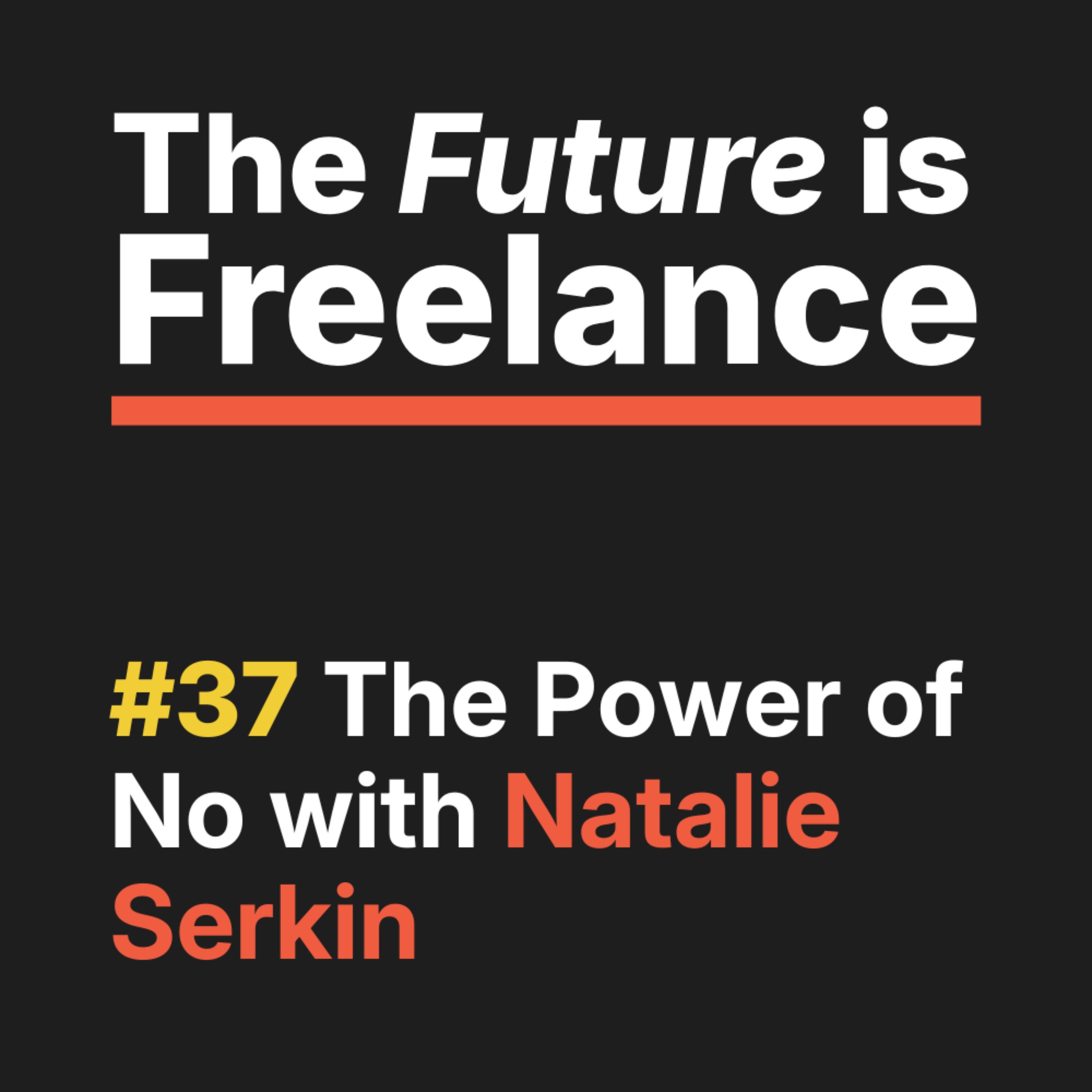 Episode 37: The Power of No with Natalie Serkin