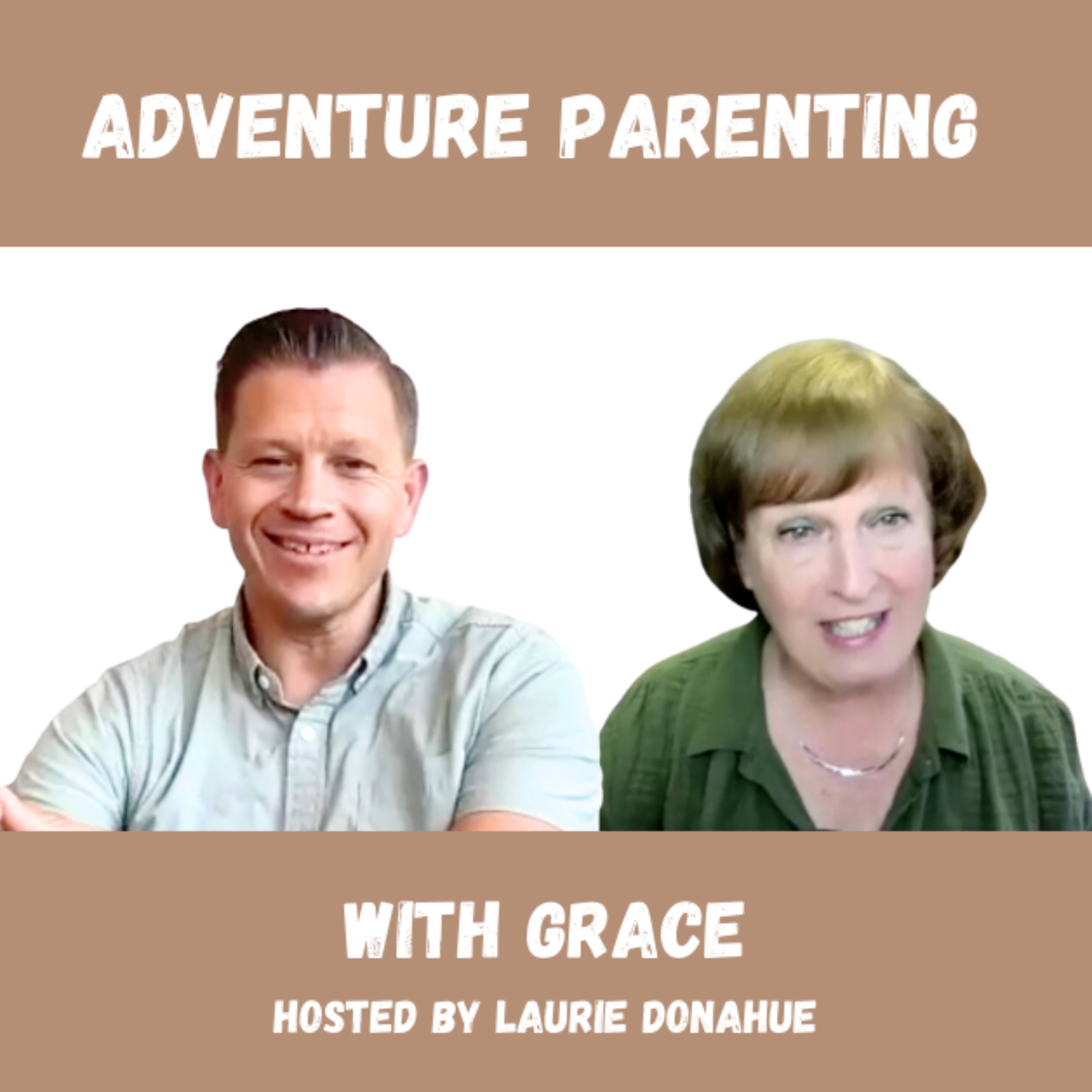 Adventure Parenting- with Grace
