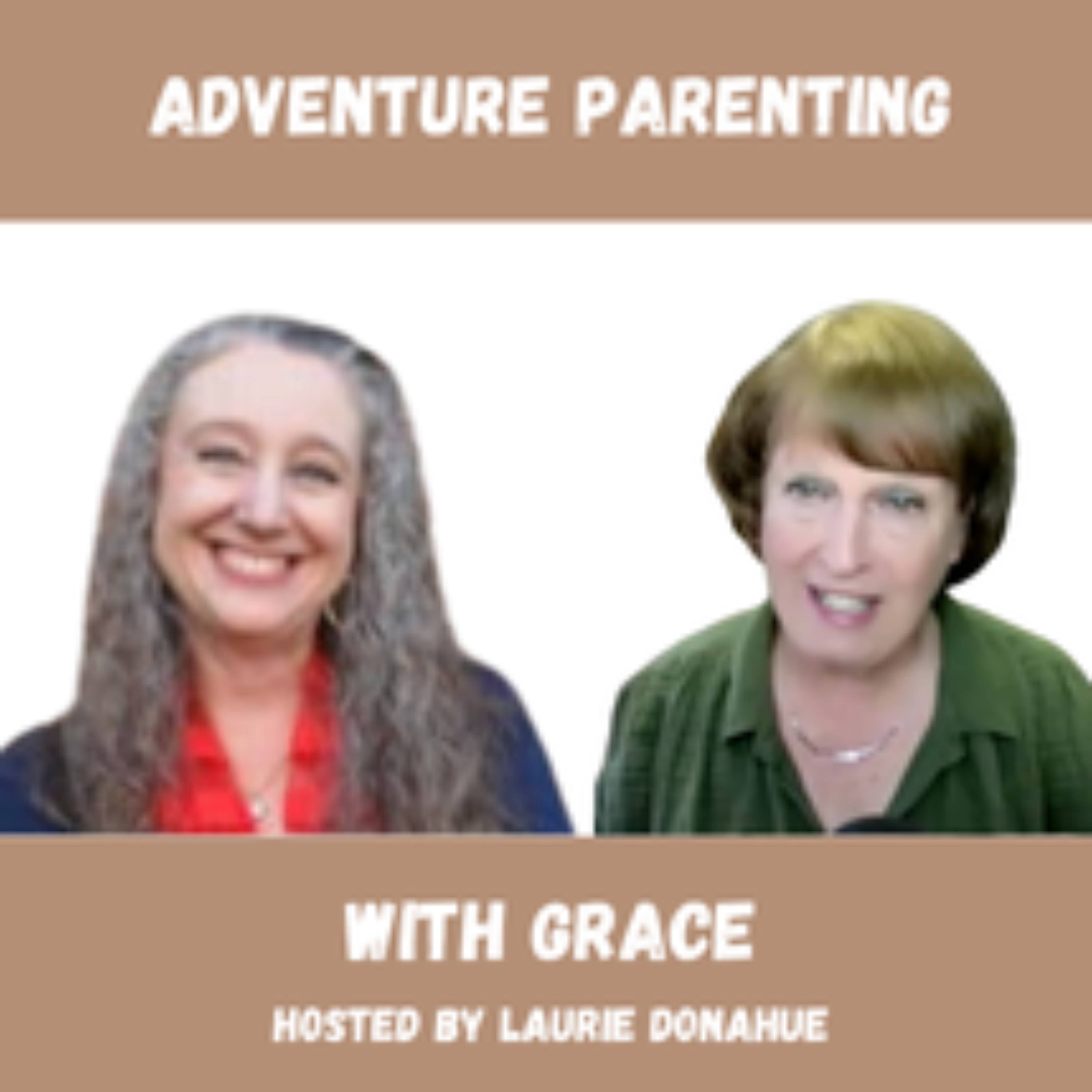Adventure Parenting- with Grace