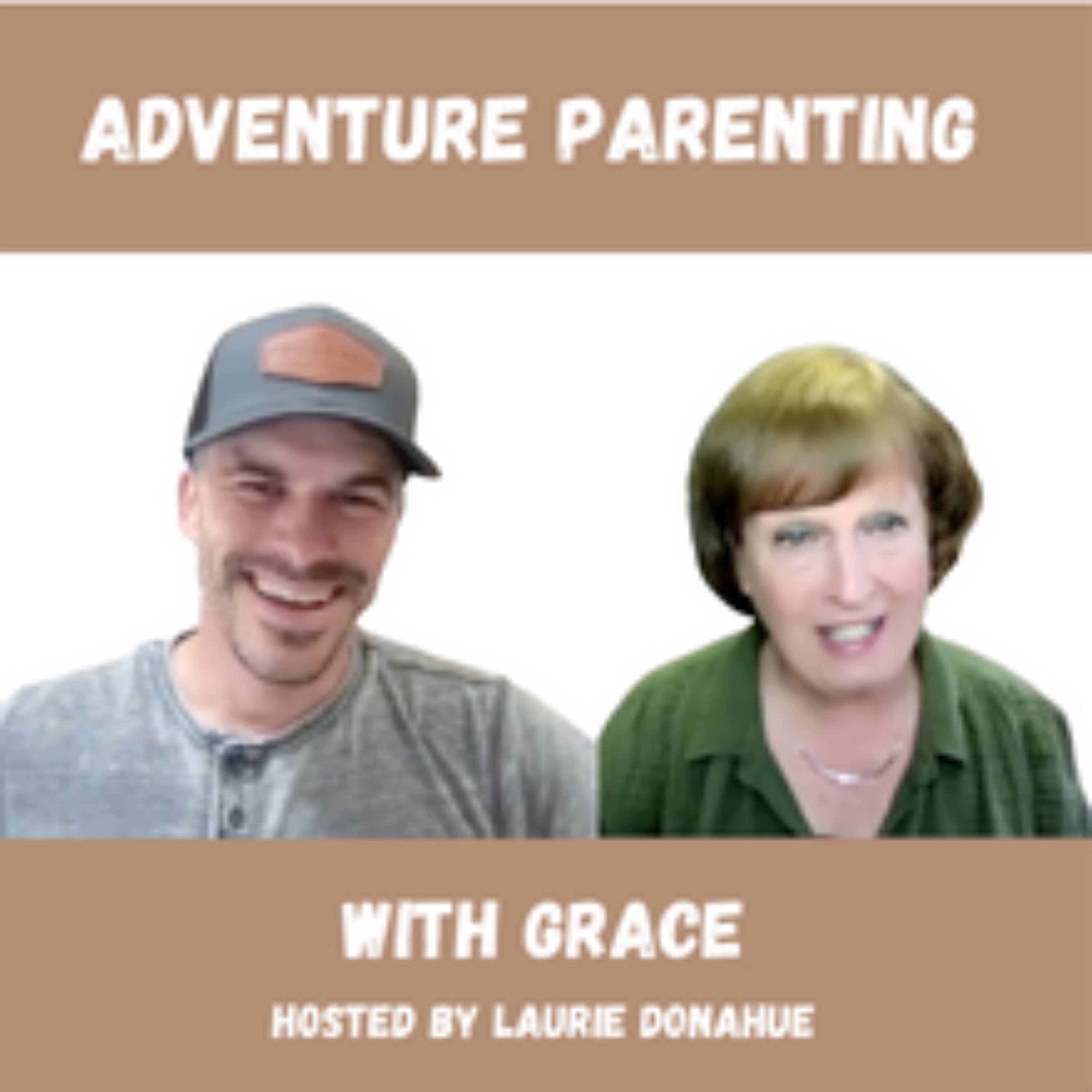Adventure Parenting- with Grace
