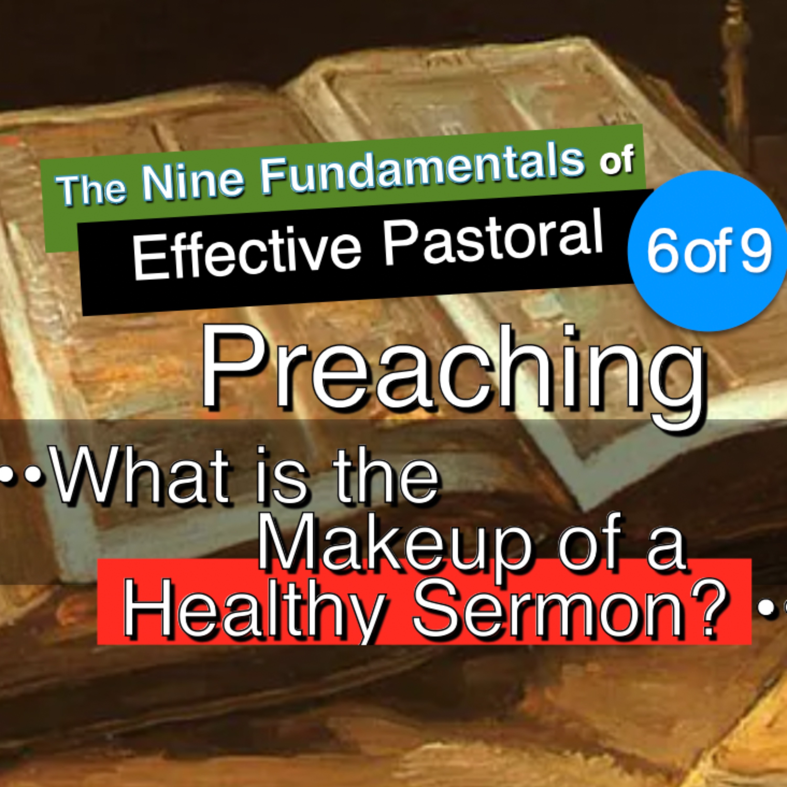 What is the Makeup of a Nutritious Sermon?   Explain it. Relate it. Apply it. Pastoral Preaching