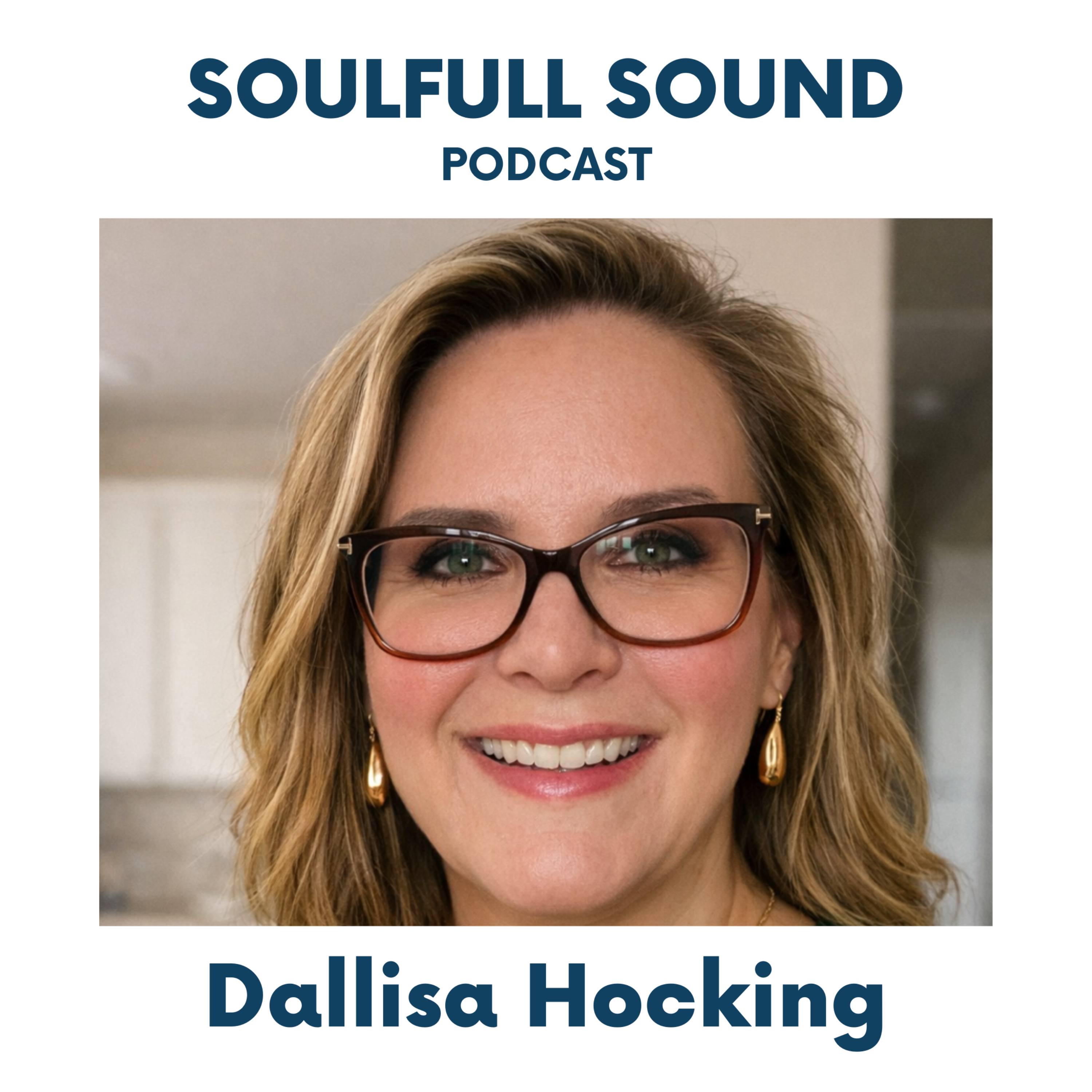 126: Dallisa Hocking on The “New Human”: Why Your Life Is Changing Right Now — Soulfull Sound Podcast cover