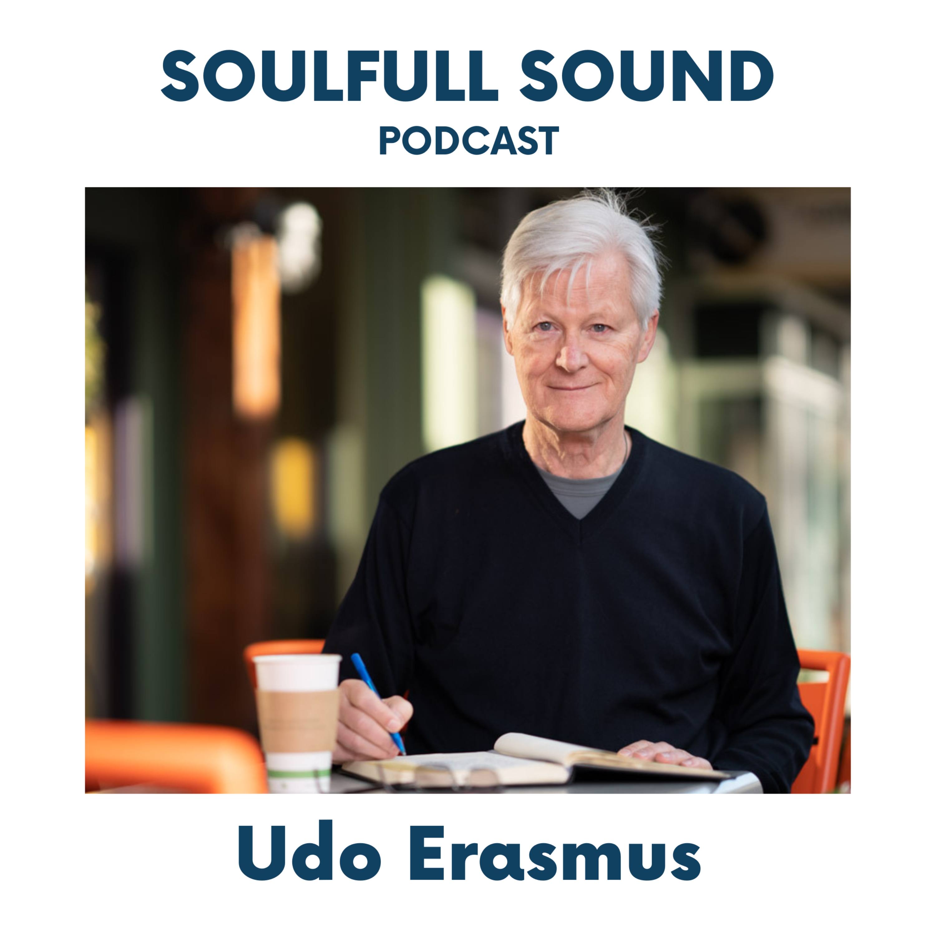 127: Udo Erasmus on The Truth About Oils, Health & Consciousness — Soulfull Sound Podcast cover