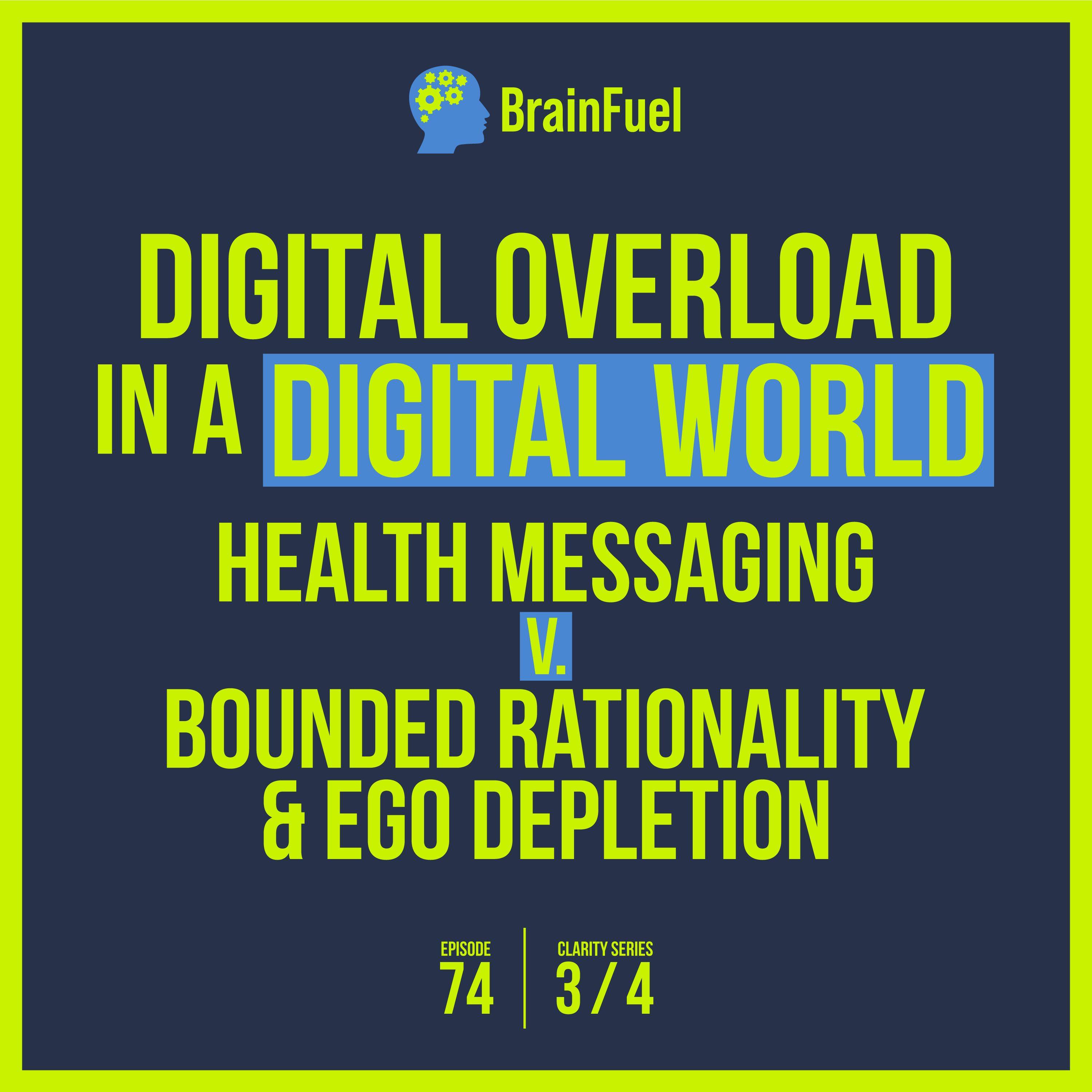E74 Digital Overload in A Digital World - Health Messaging v. Bounded ...