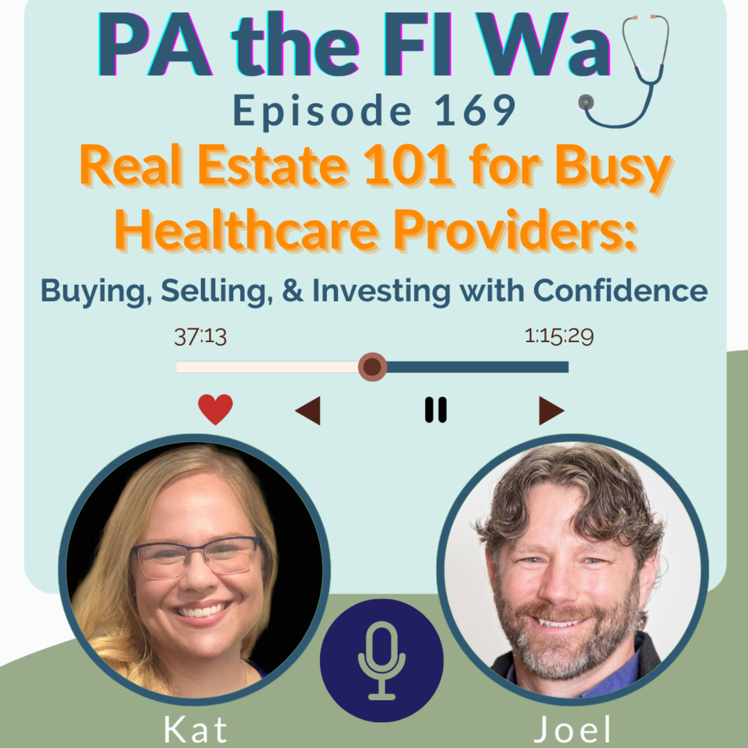 169 | Real Estate 101 for Busy Healthcare Providers: Buying, Selling, & Investing with Confidence (Interview with Realtor, Joel Anderson) episode artwork