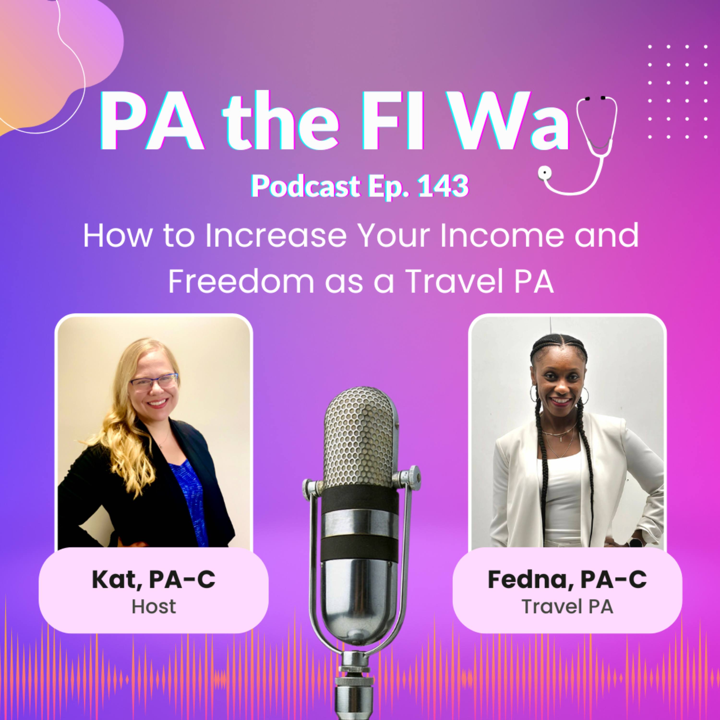 143 | How to Increase Your Income and Freedom as a Travel PA: Interview with Fedna Morency, PA-C episode artwork