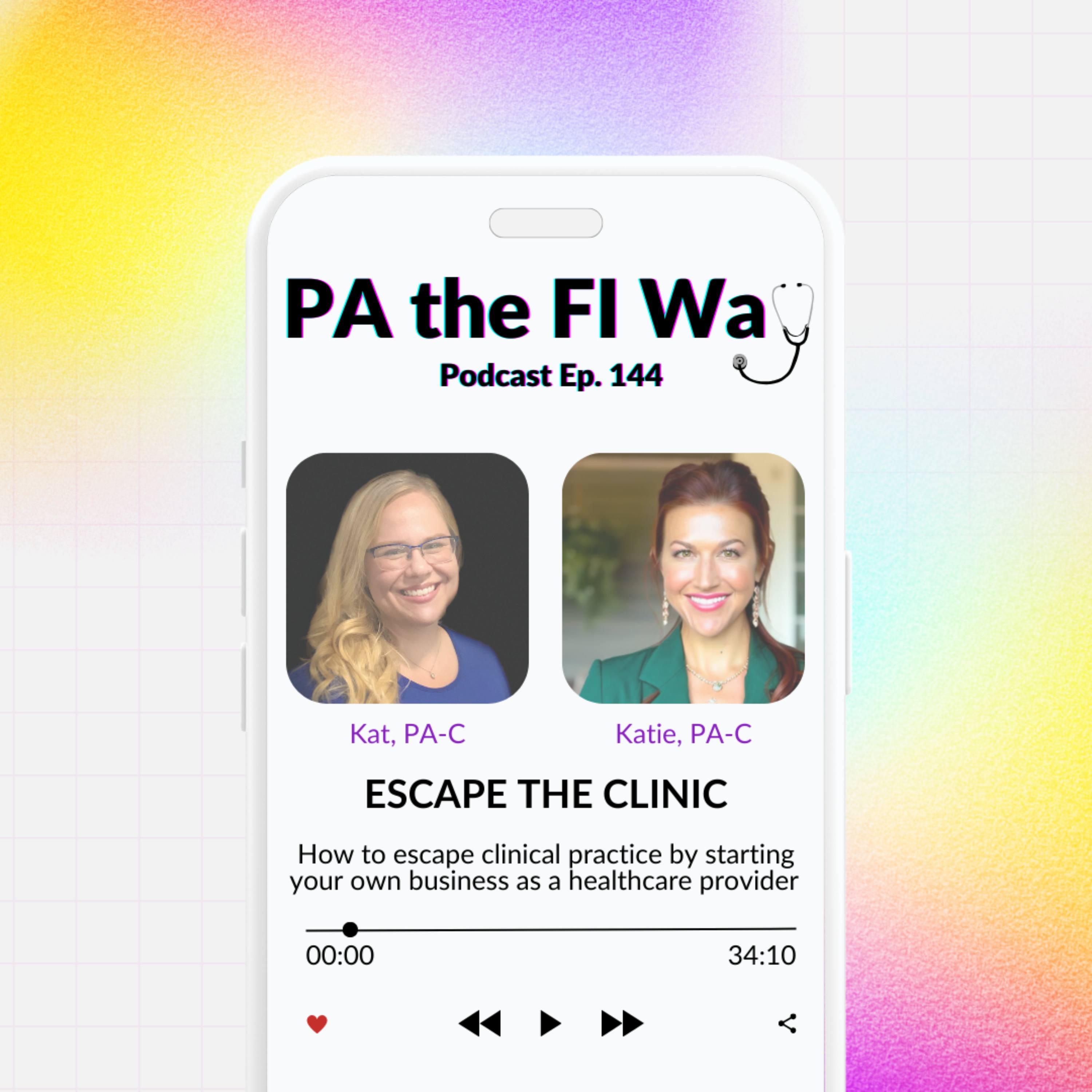 144 | Escape the Clinic: Interview with Katie Bean, DMS, PA-C episode artwork