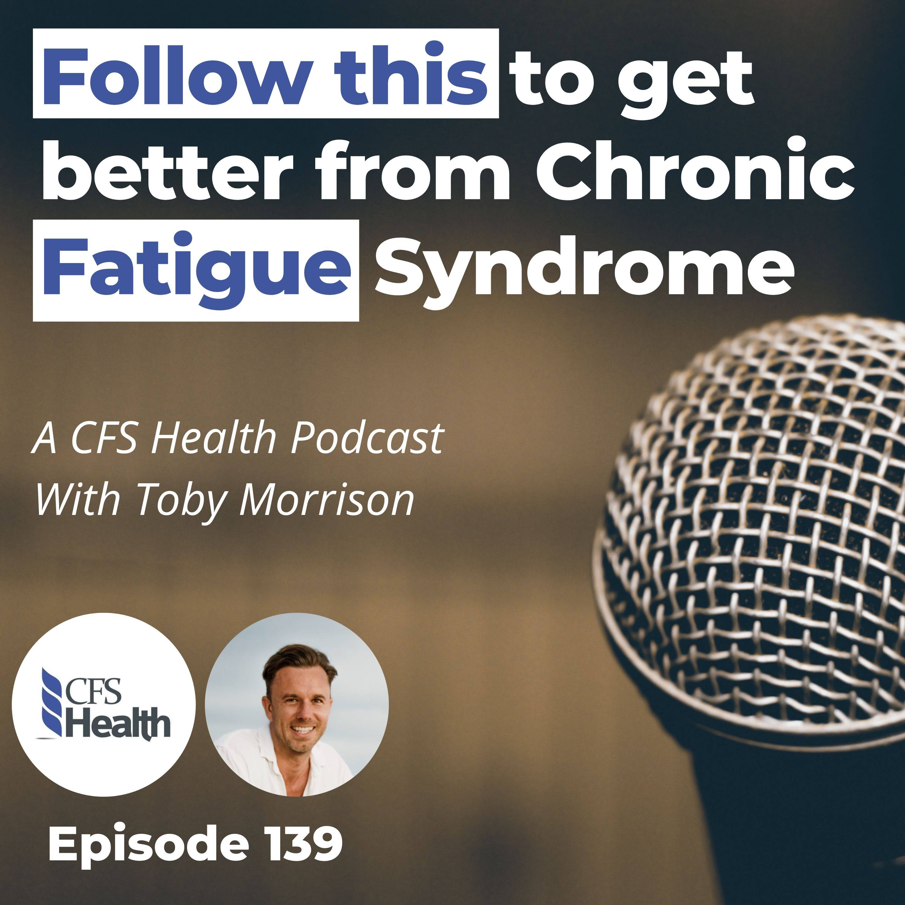 Episode 139 - Step-by-Step Guide to Recover from Chronic Fatigue Syndrome