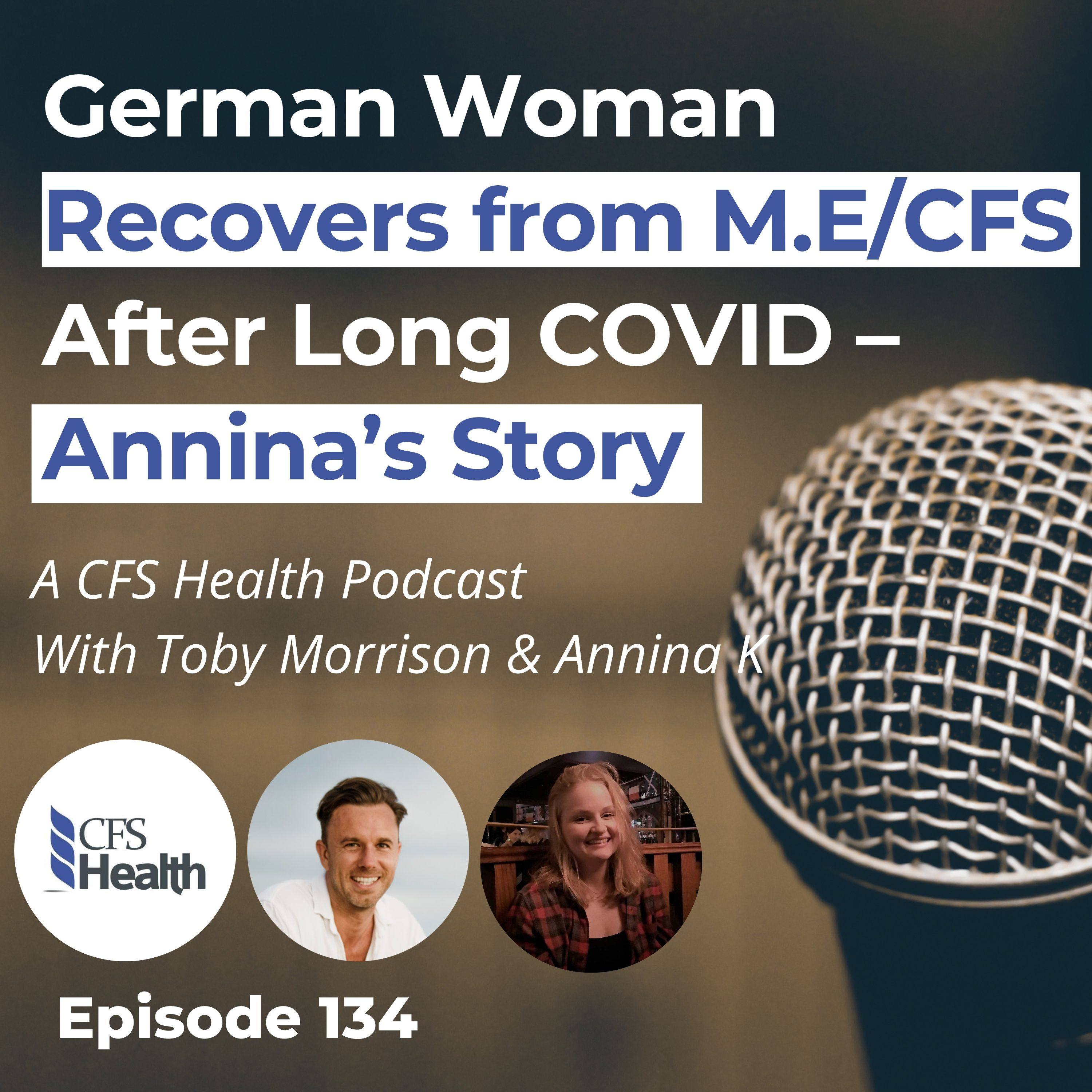 Episode 134 - German Woman Recovers From M.E/CFS - Case Study