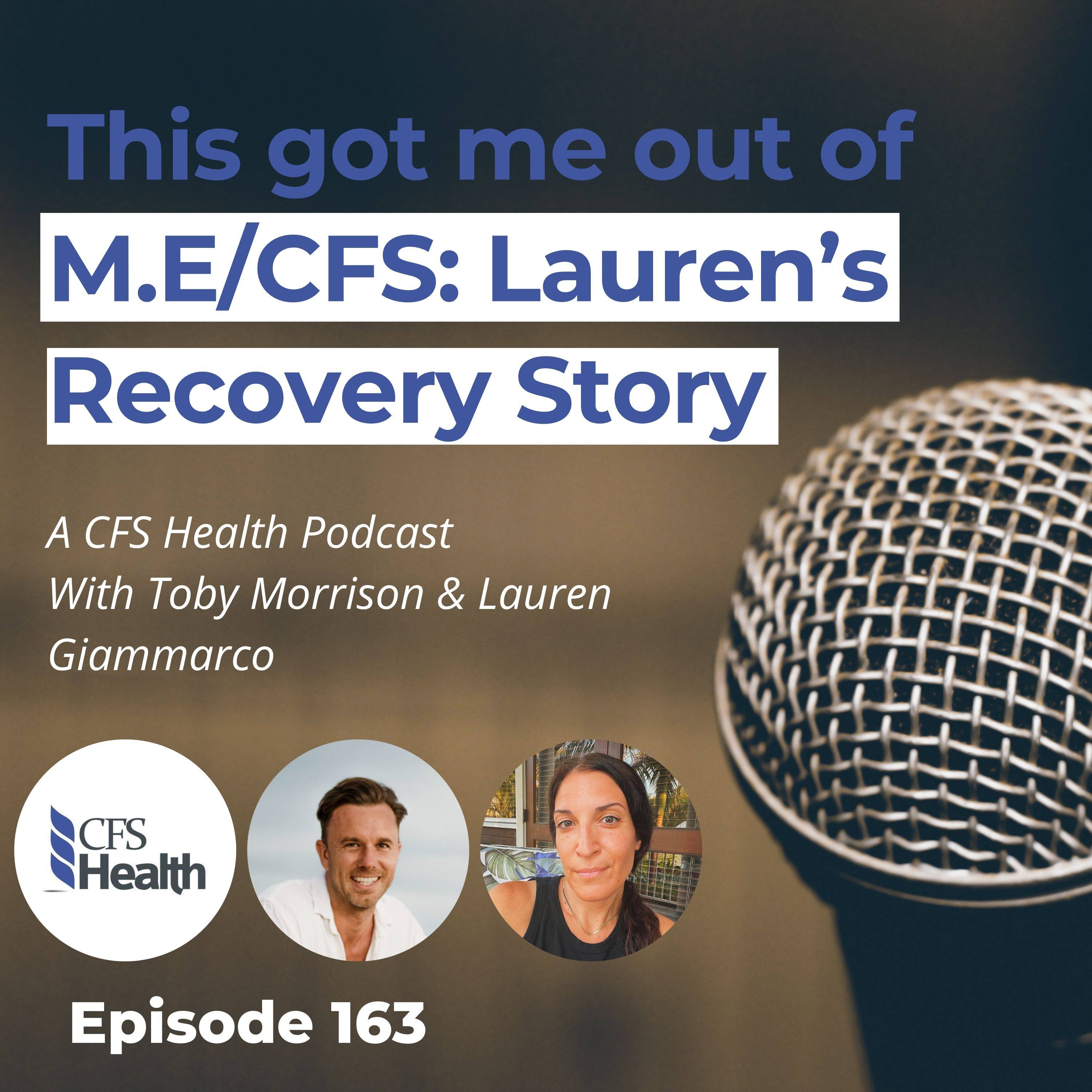 Episode 163 - How Lauren Recovered from M.E/CFS in 2 Years