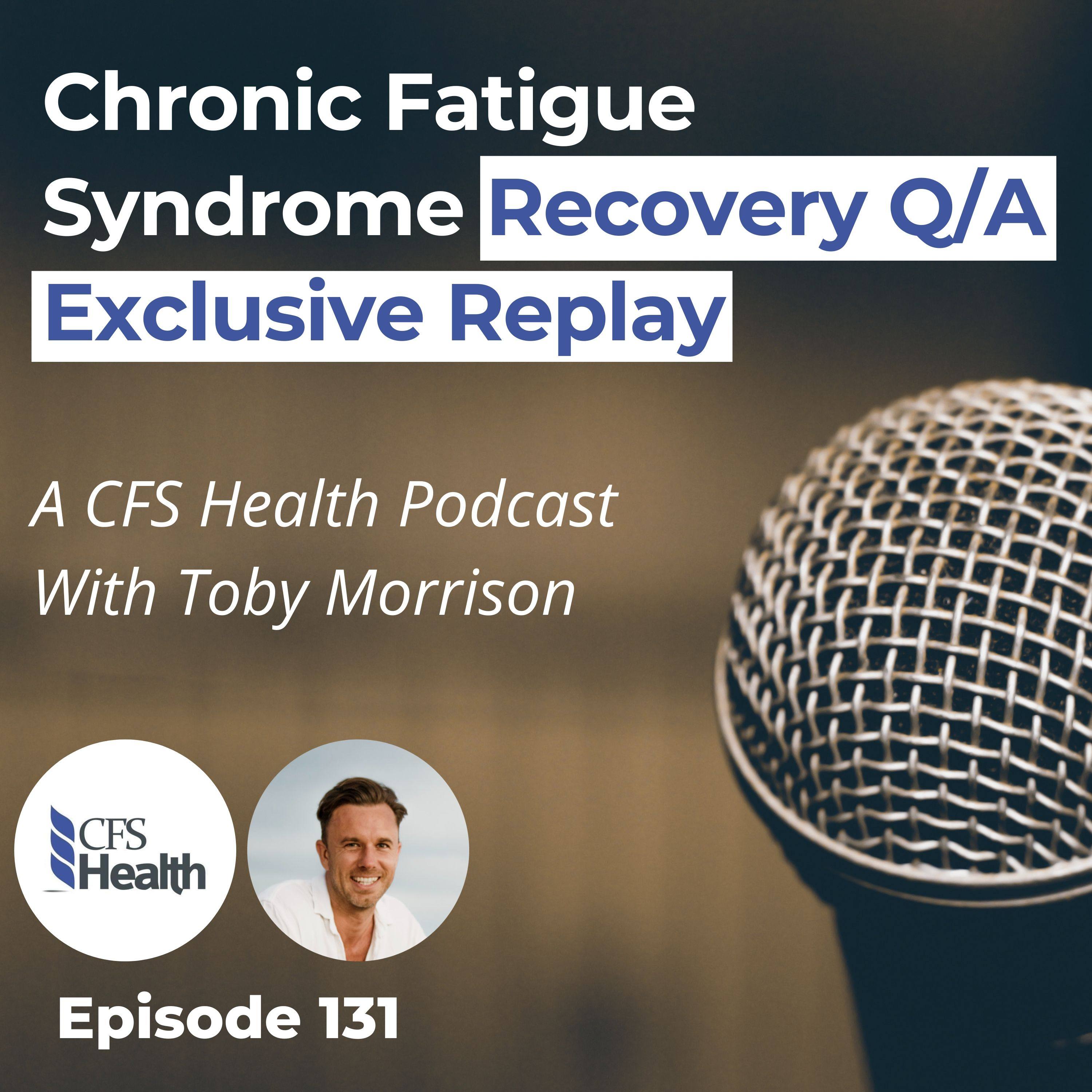 Episode 131 - M.E/CFS Recovery Q&A – Your Biggest Questions Answered!