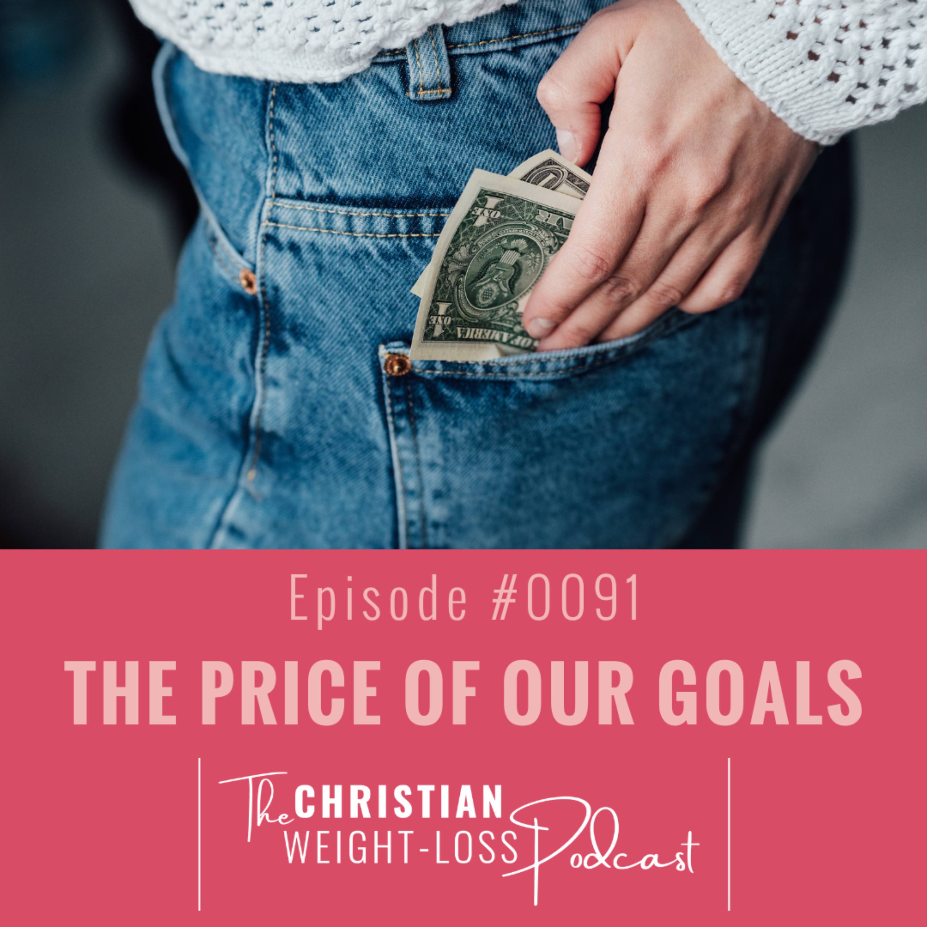 #91 - The Price of our Goals