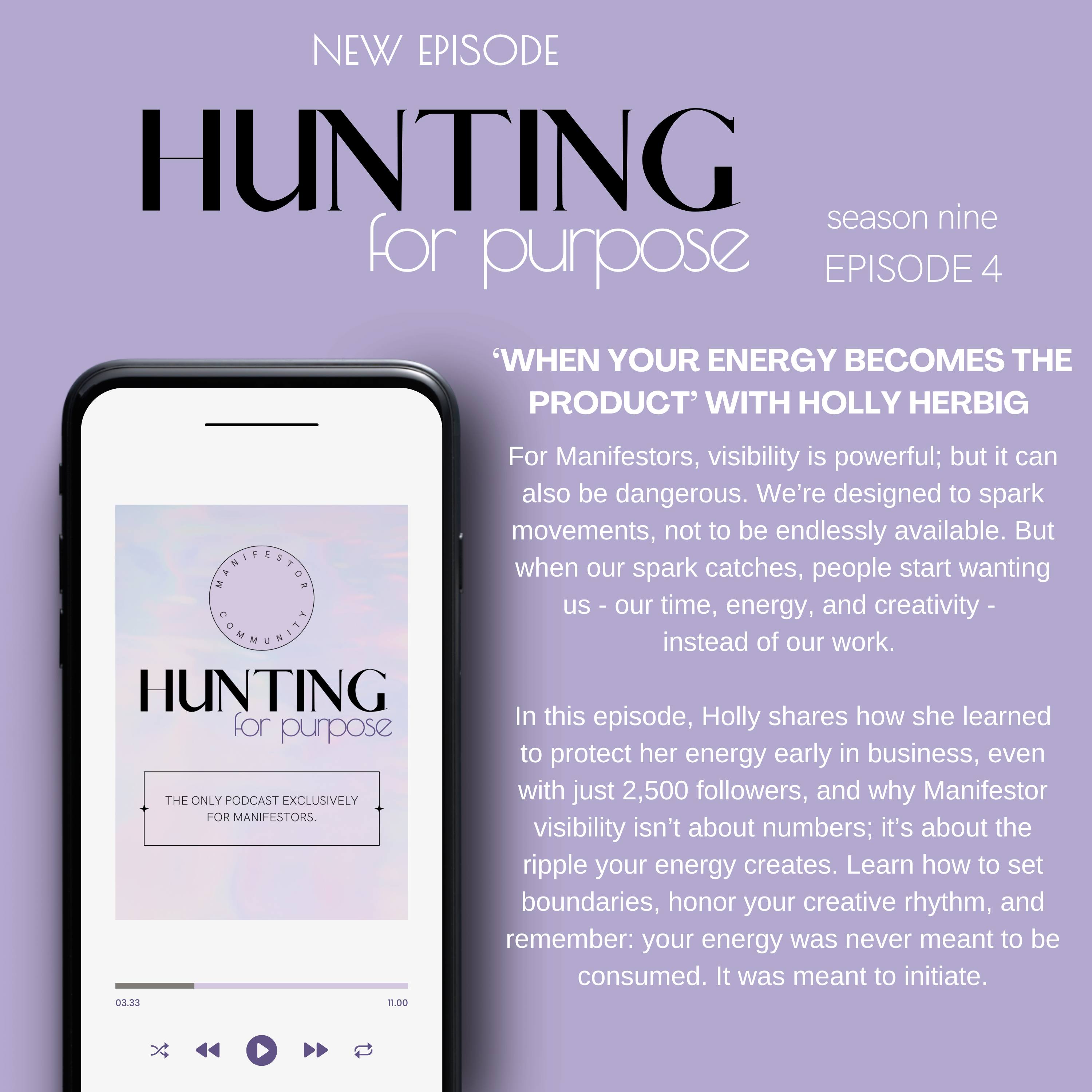 #239 'When Your Energy Becomes The Product' with Holly