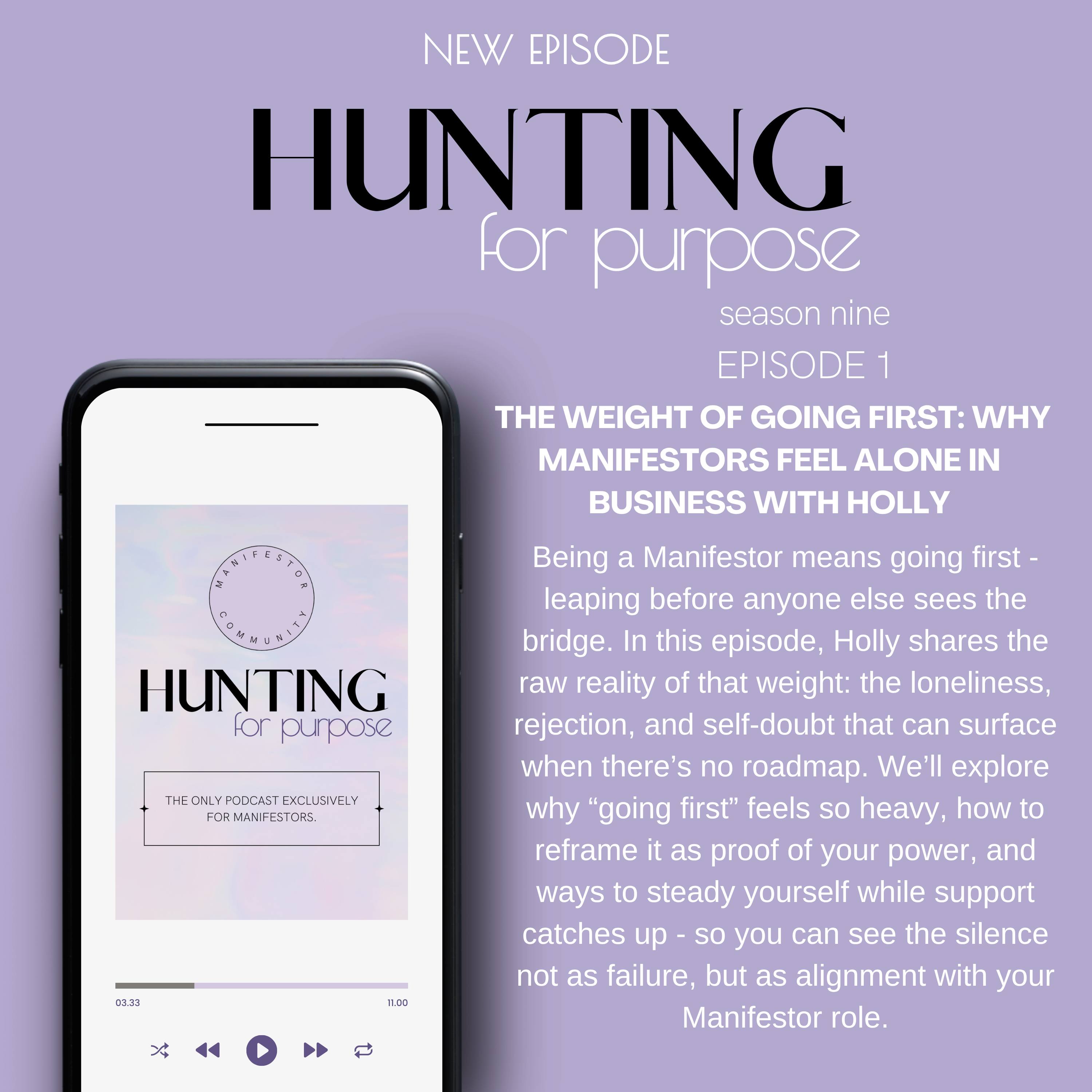 #236 'The Weight of going First: Why Manifestors feel alone in Business' - with Holly