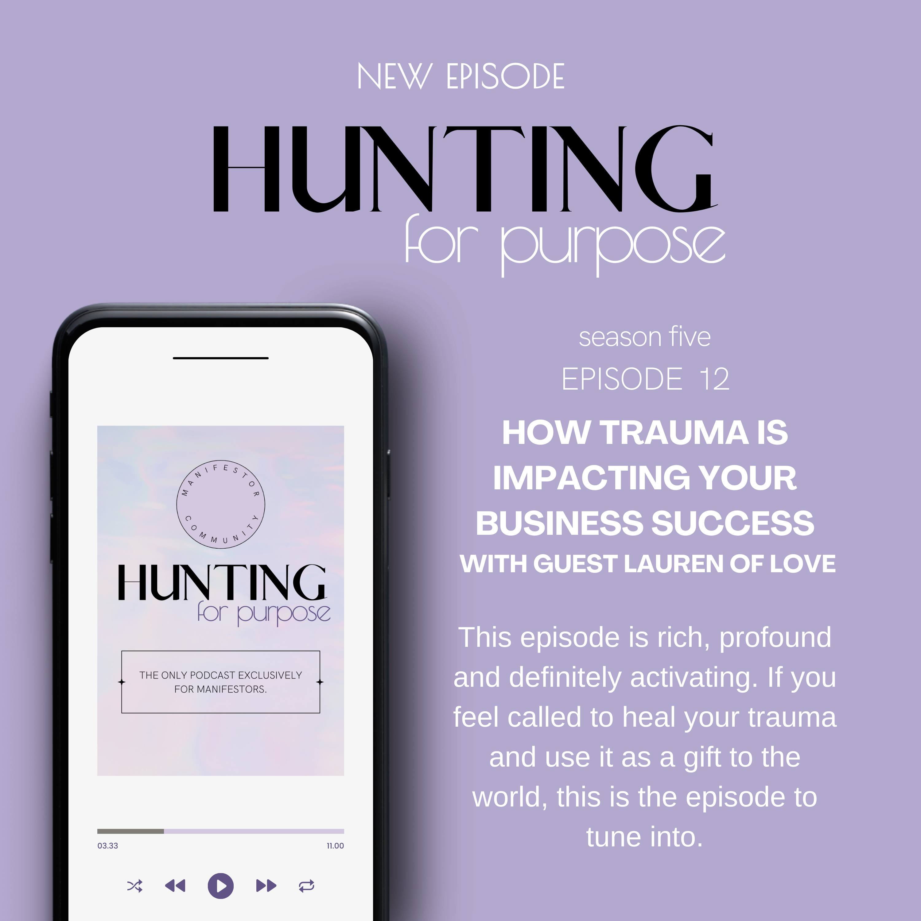 #196 How Trauma Is Impacting Your Business Success with guest Lauren of Love