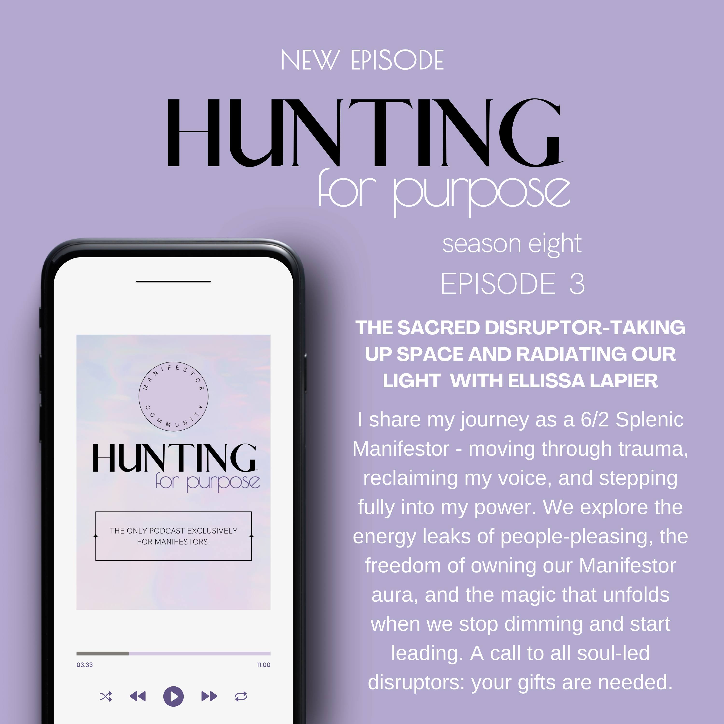 #225 The Sacred Disruptor: Taking up Space and Radiating our Light with Ellissa Lapier