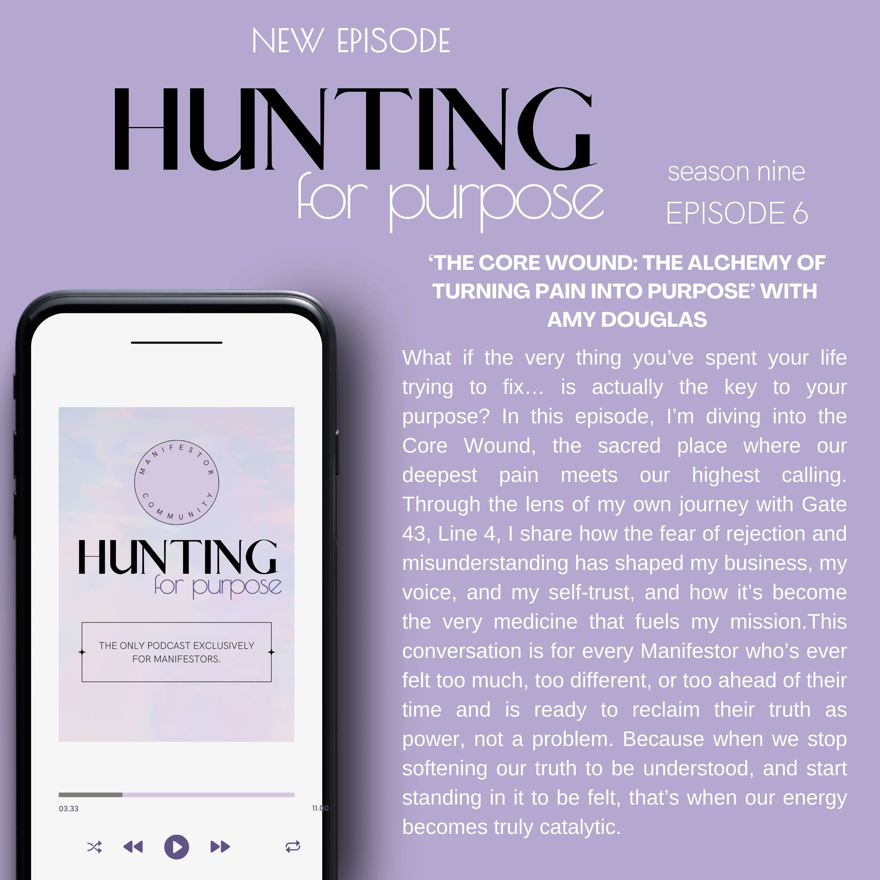 #241 'The Core Wound: The Alchemy of turning Pain into Purpose' with Amy Douglas episode artwork