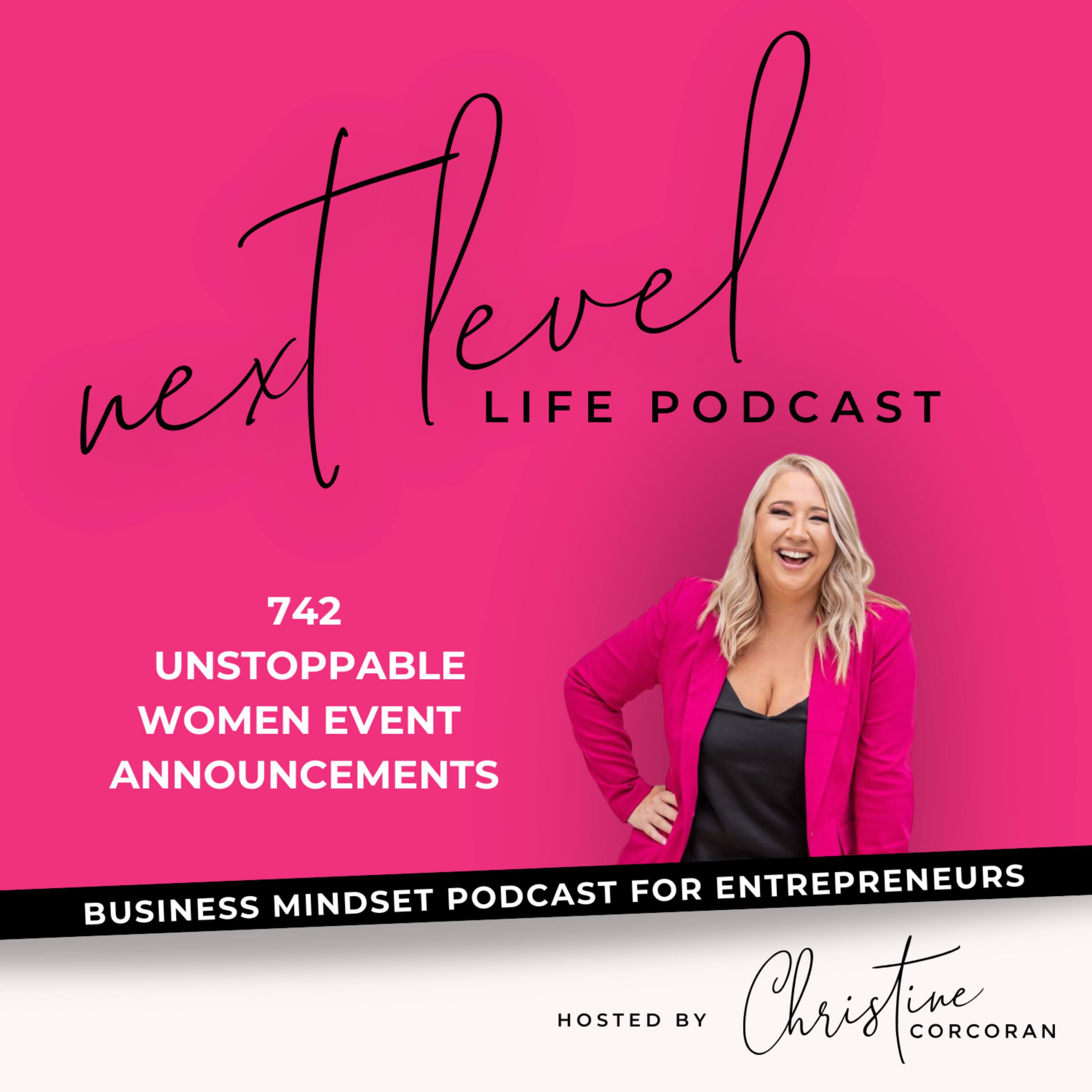 742 UNSTOPPABLE WOMEN EVENT  ANNOUNCEMENTS