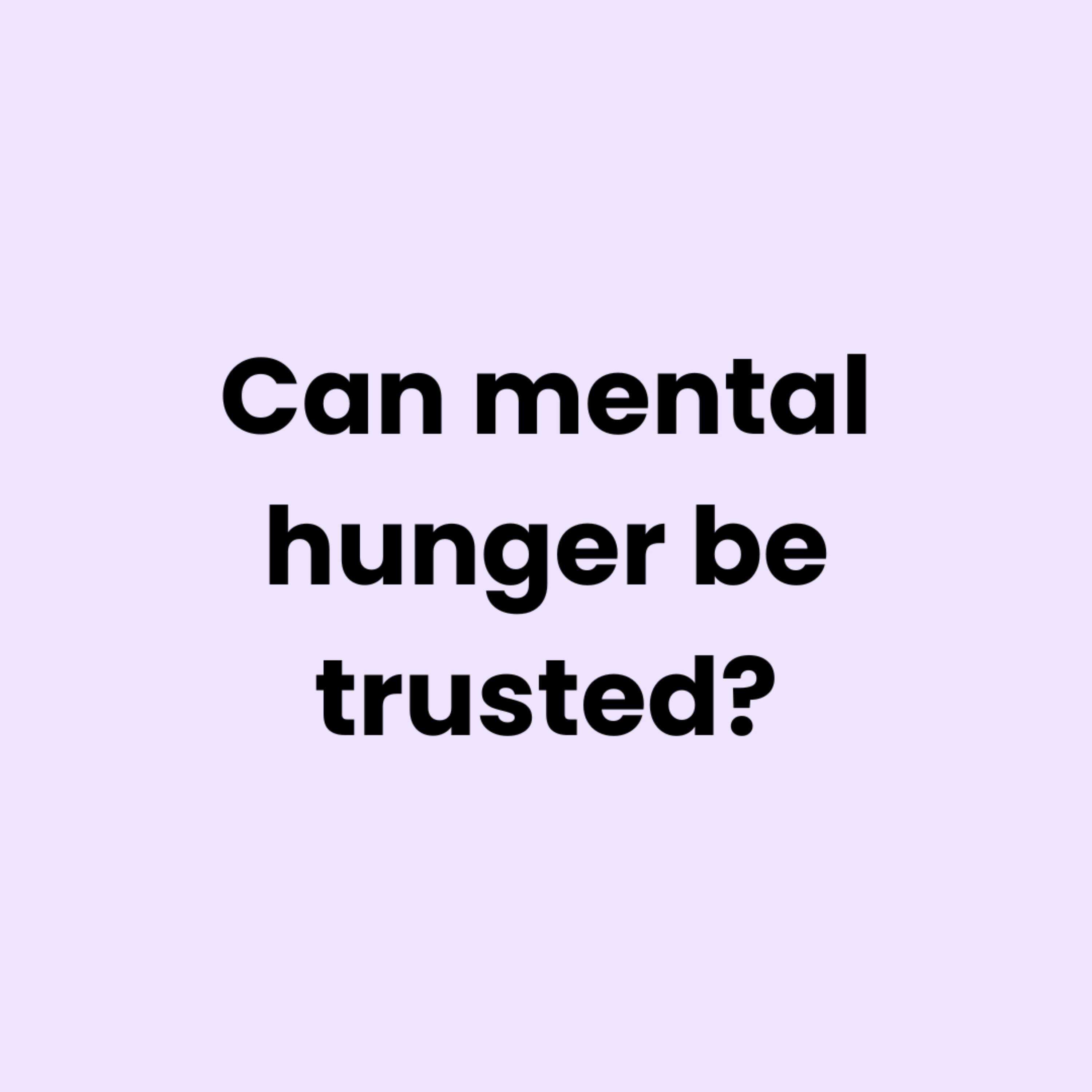 Can mental hunger be trusted? episode artwork