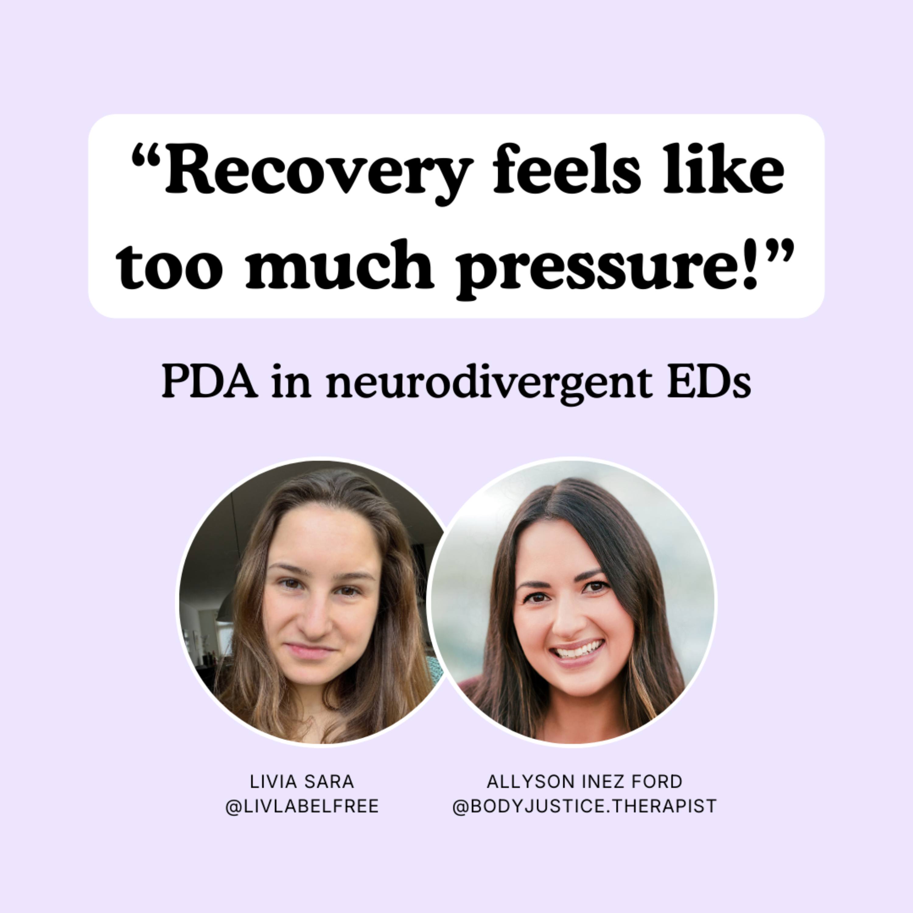 “Recovery Feels Like Too Much Pressure!” (PDA in Neurodivergent Eating Disorders with Allyson Inez Ford)