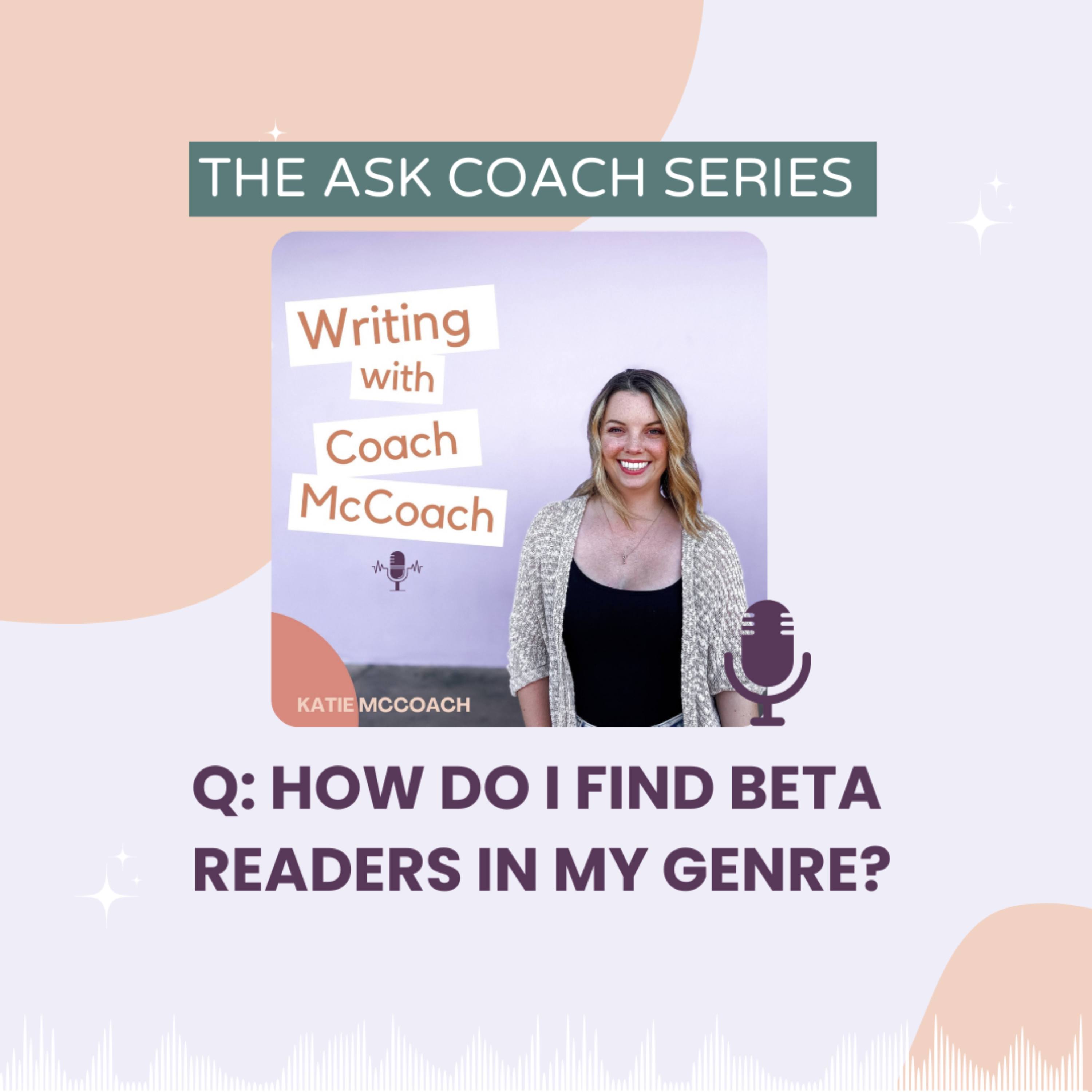 01 Ask Coach: How Do I Find Beta Readers In My Genre?