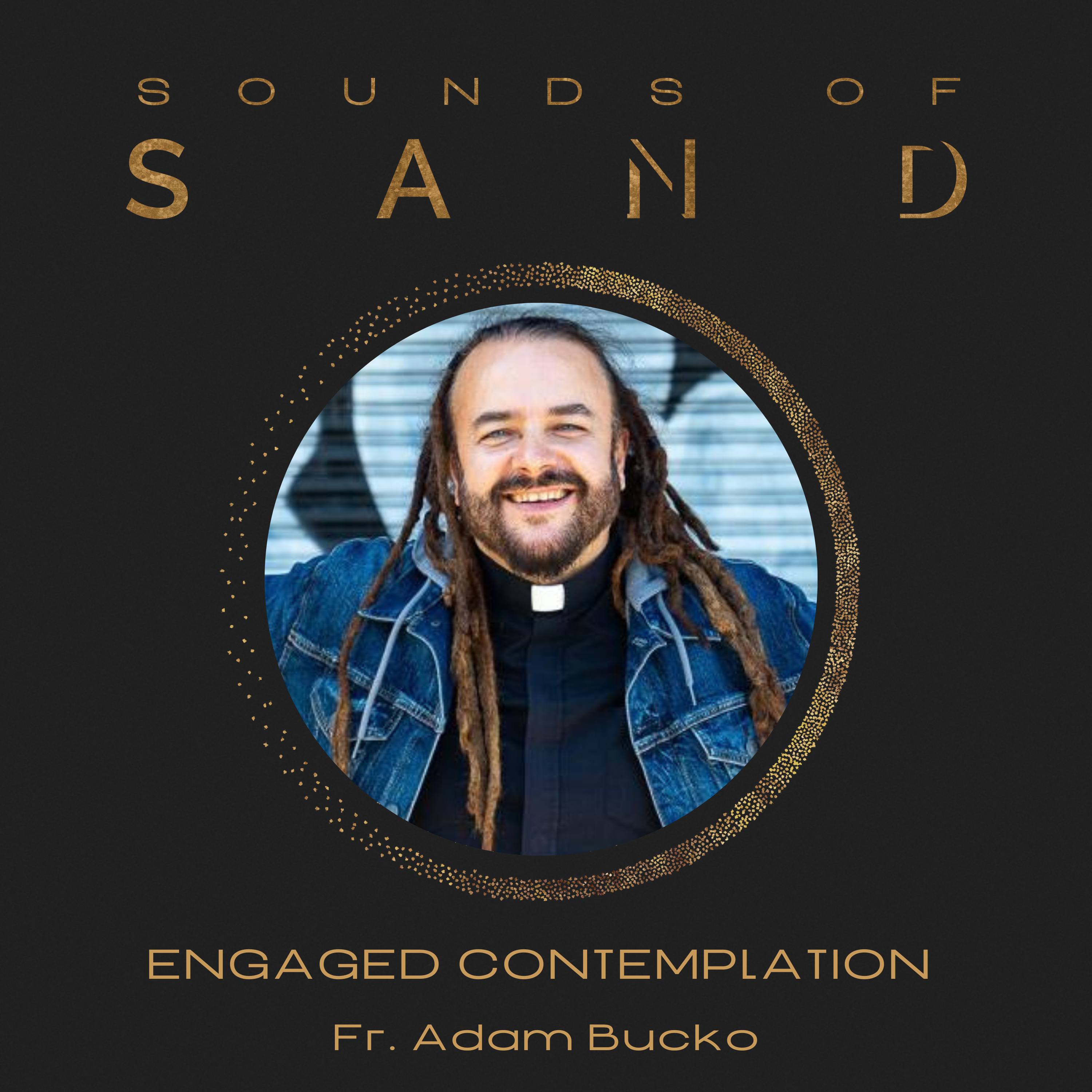 Engaged Contemplation: Father Adam Bucko