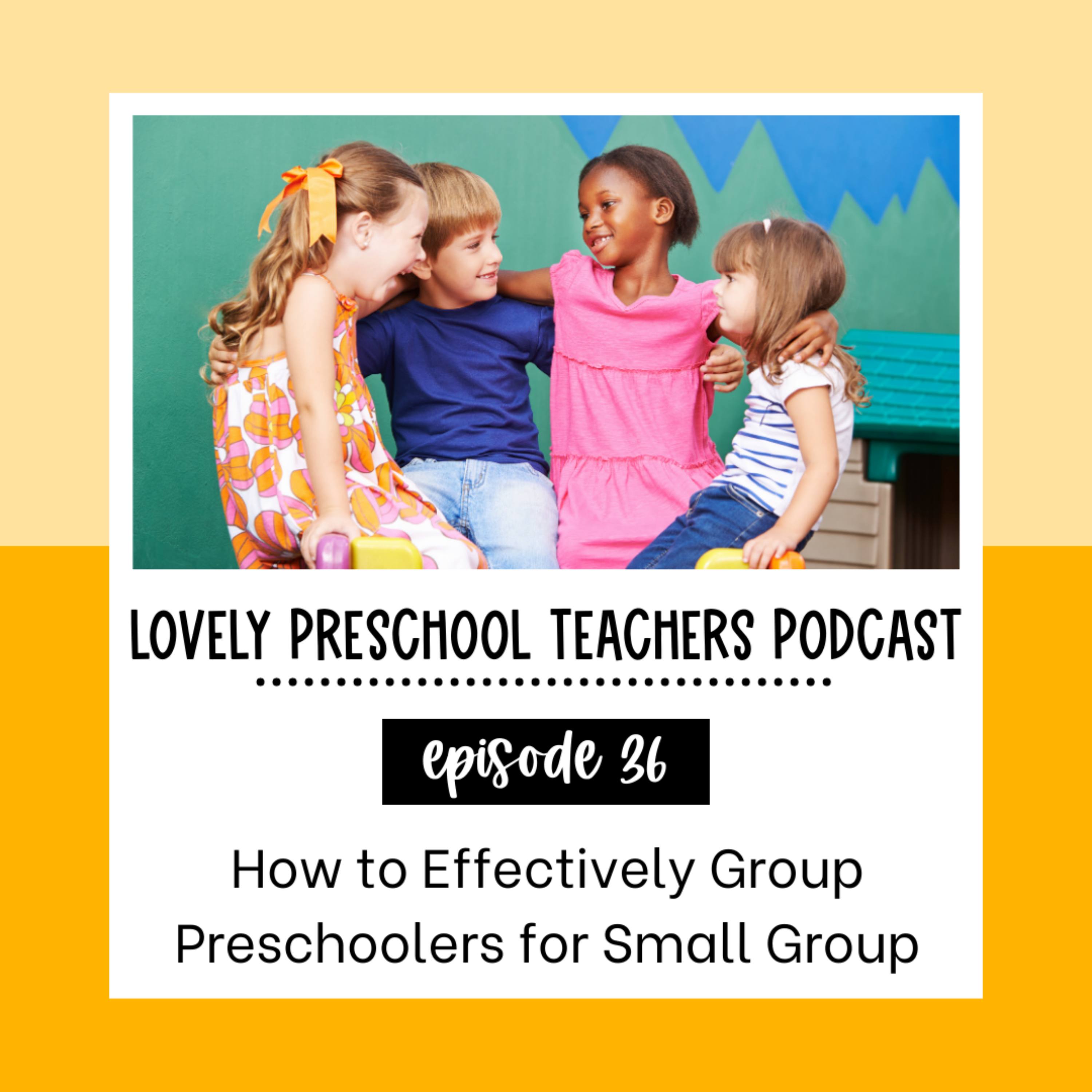 How to Effectively Group Preschoolers for Small Group episode artwork