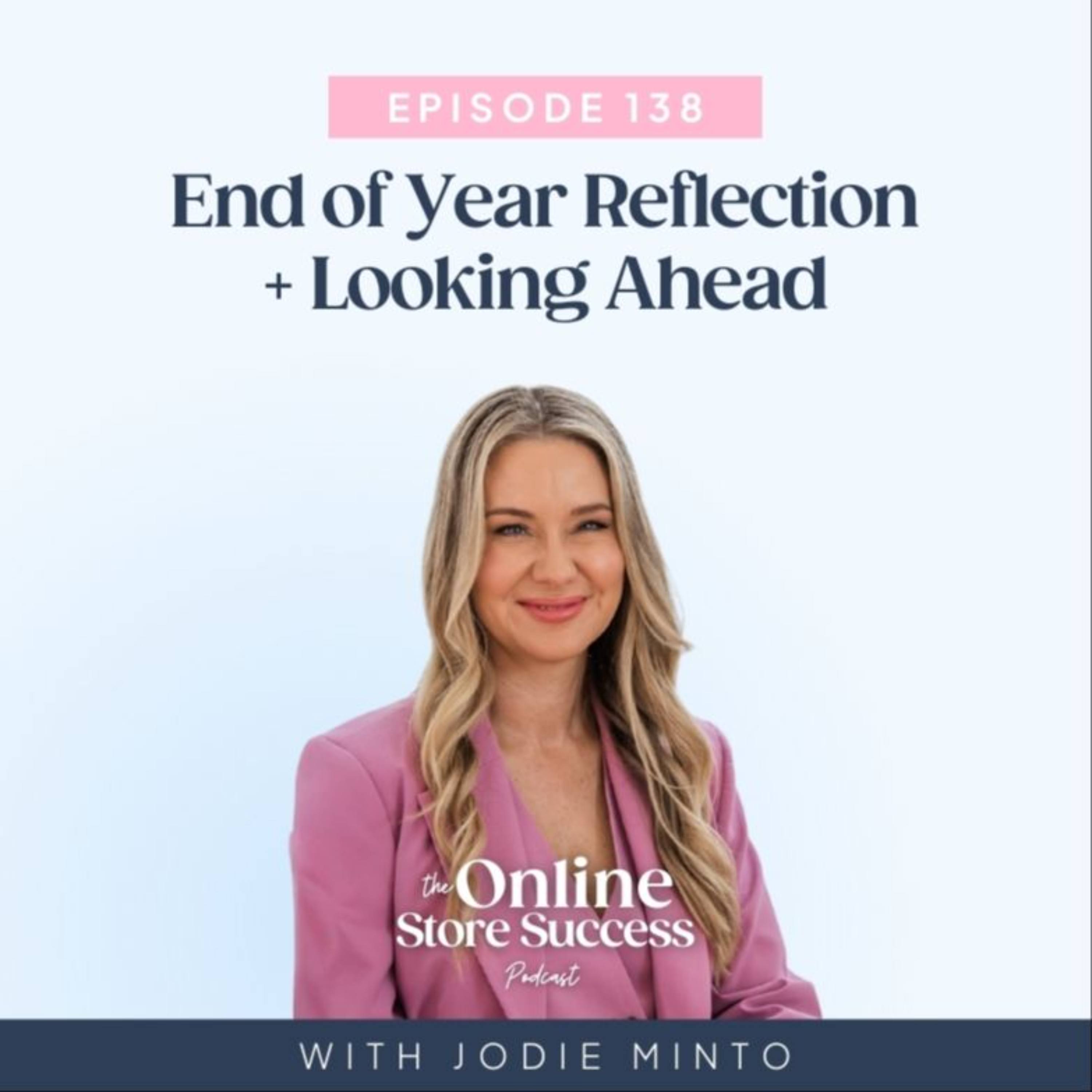 138. End of Year Reflection + Looking Ahead