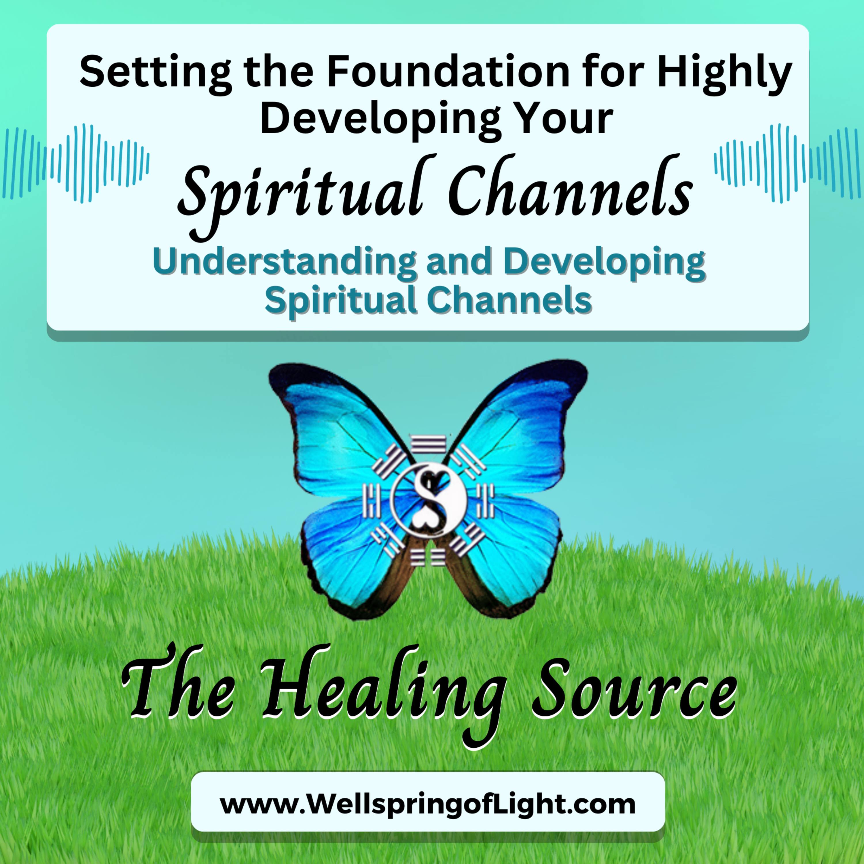 Setting the Foundation for Highly Developed Spiritual Channels episode artwork