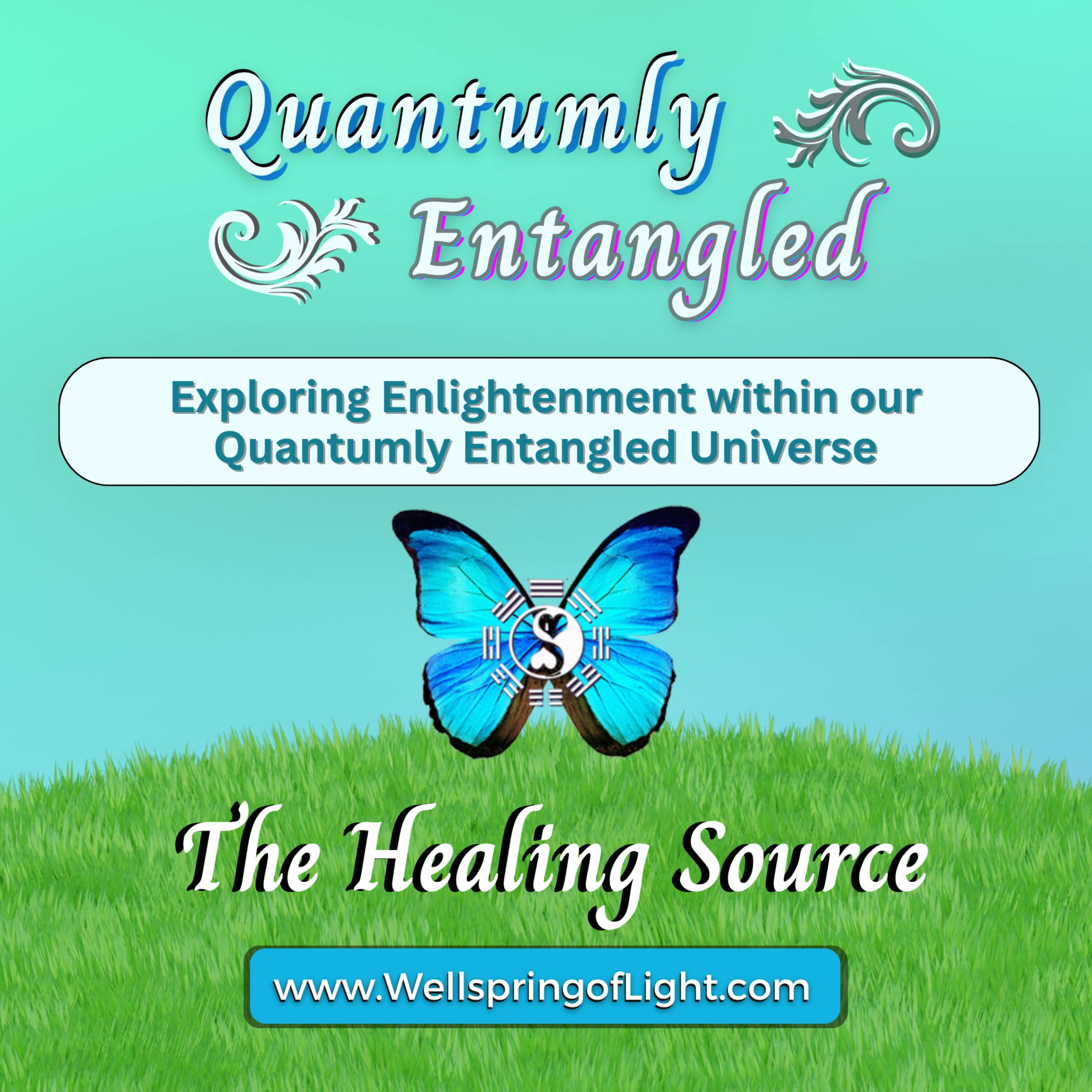 Play Exploring Enlightenment within our Quantumly Entangled Universe