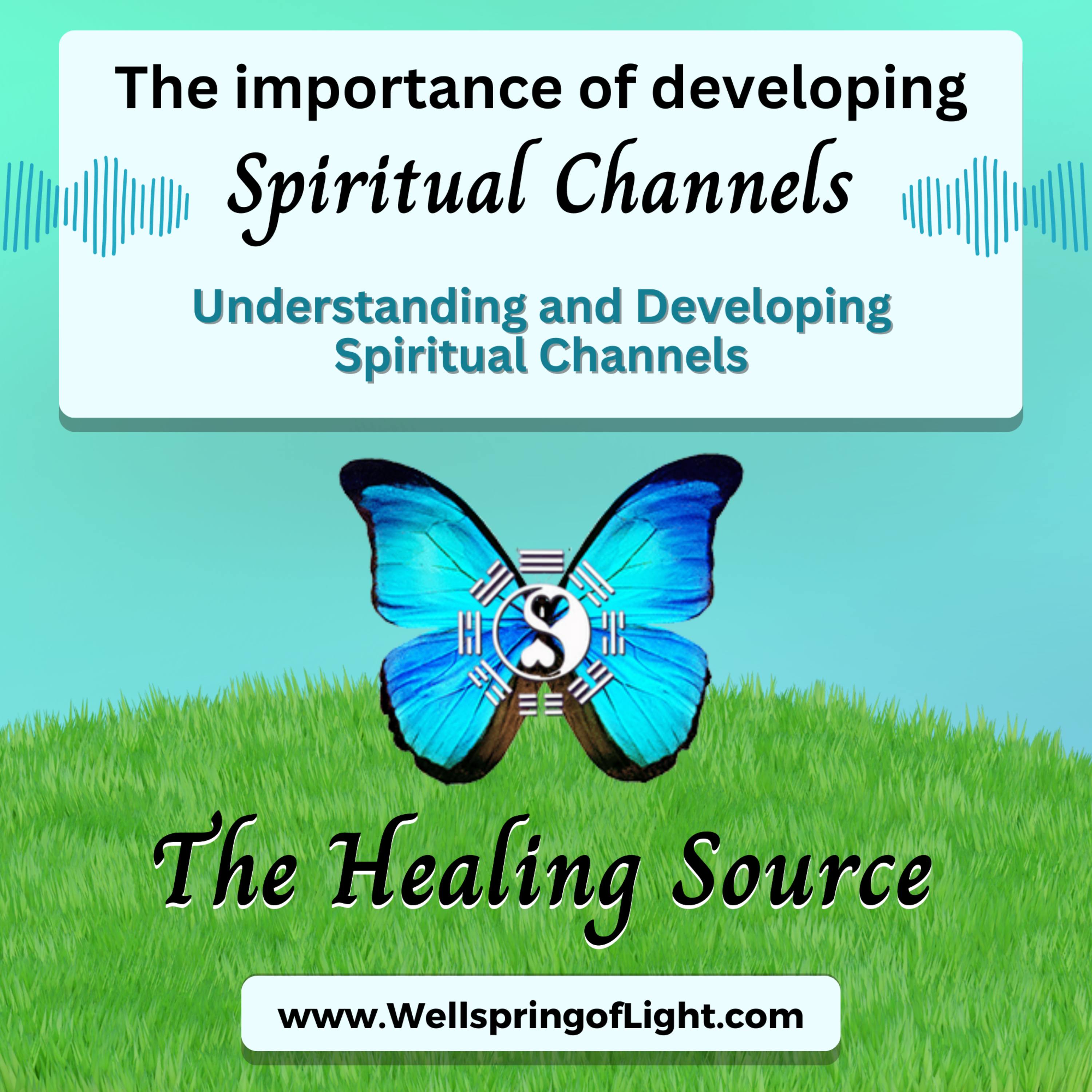 The Importance of Developing Spiritual Channels episode artwork