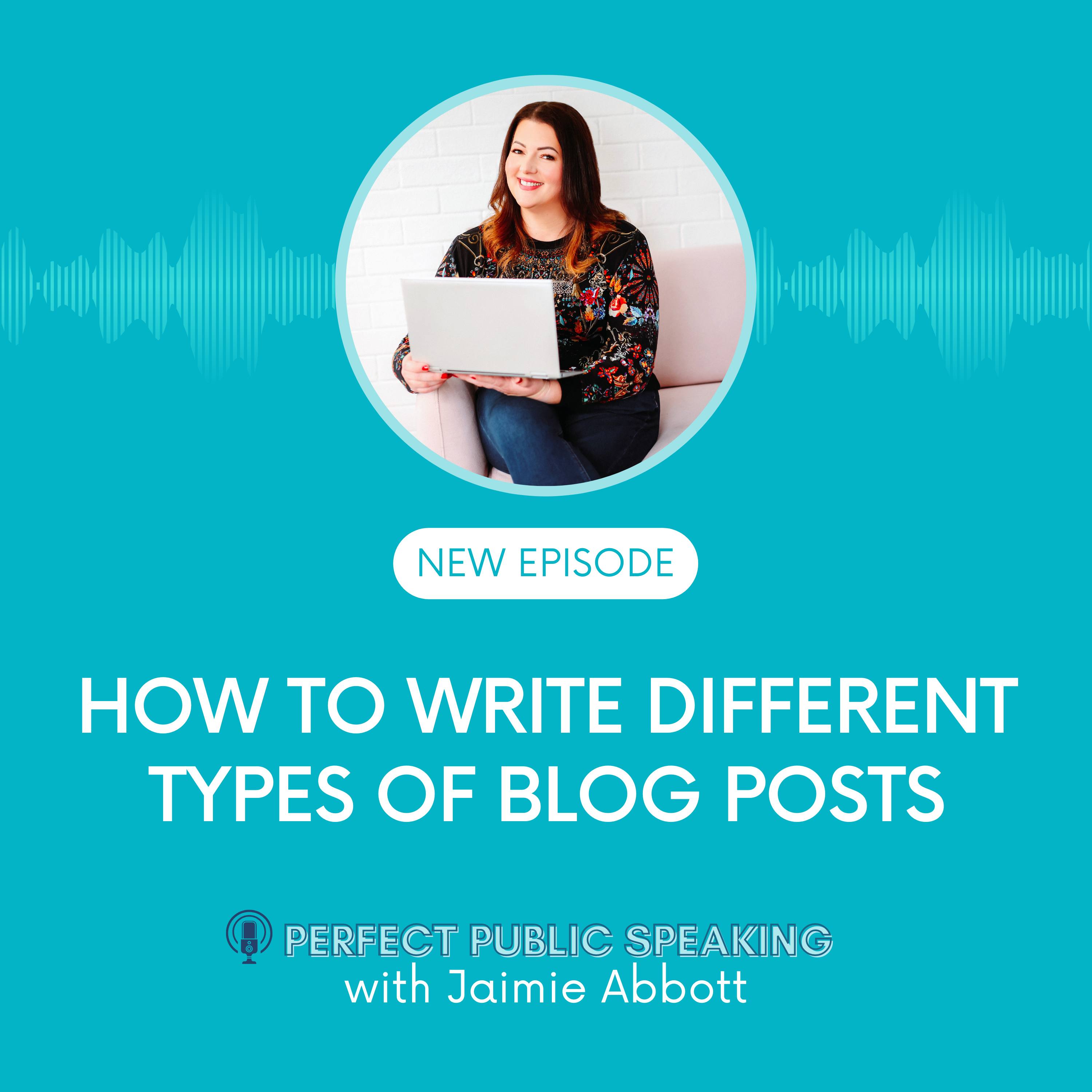 Episode 34 - How to write different types of blog posts