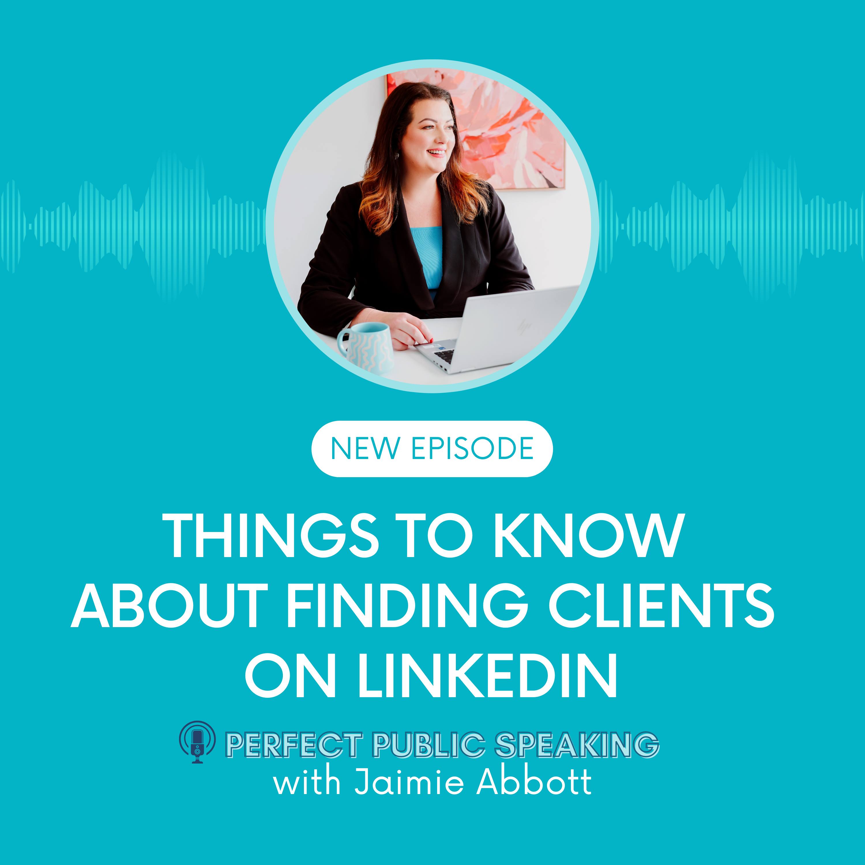 Episode 33 - 5 Things to Know About Finding Clients on LinkedIn