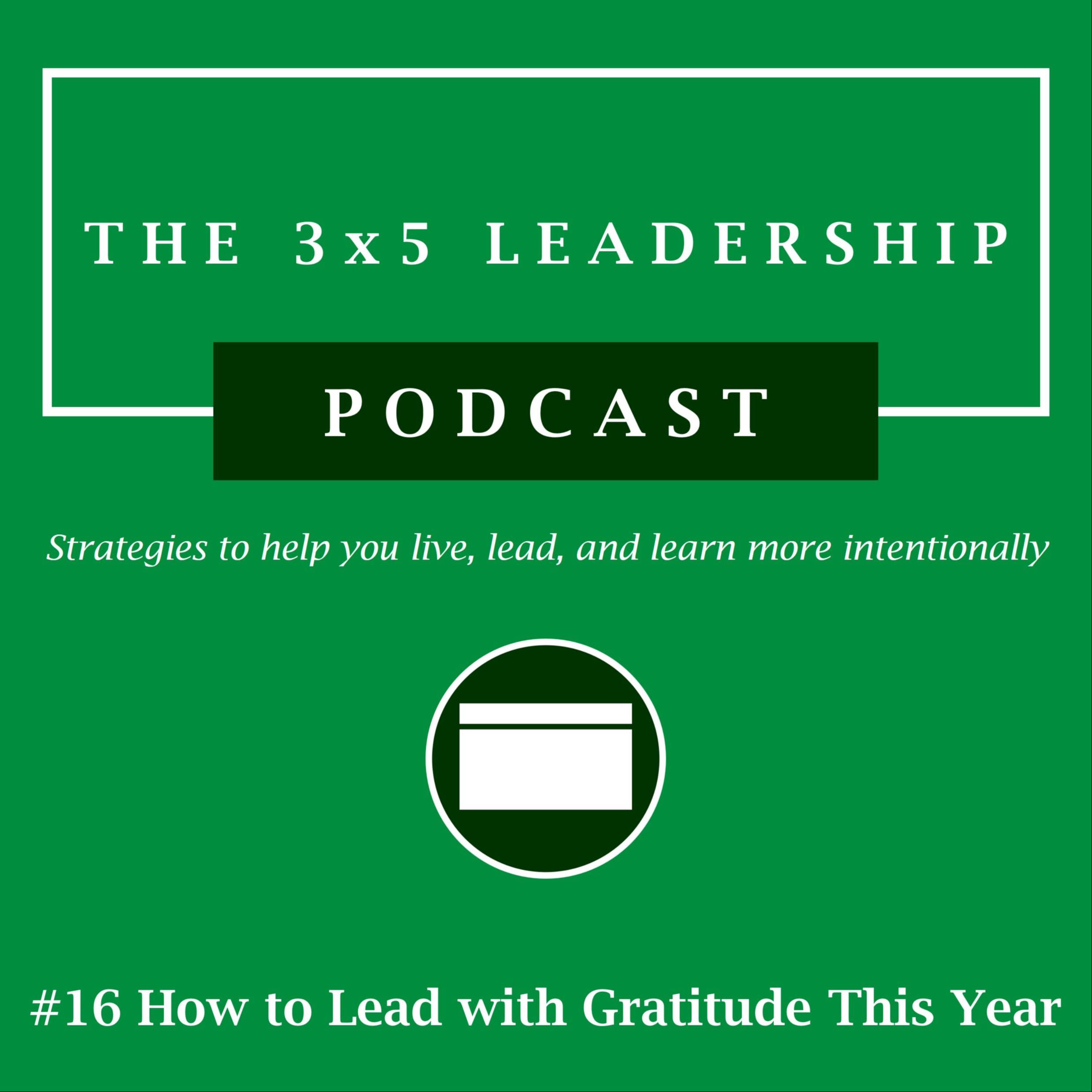 #16 How to Lead with Gratitude This Year