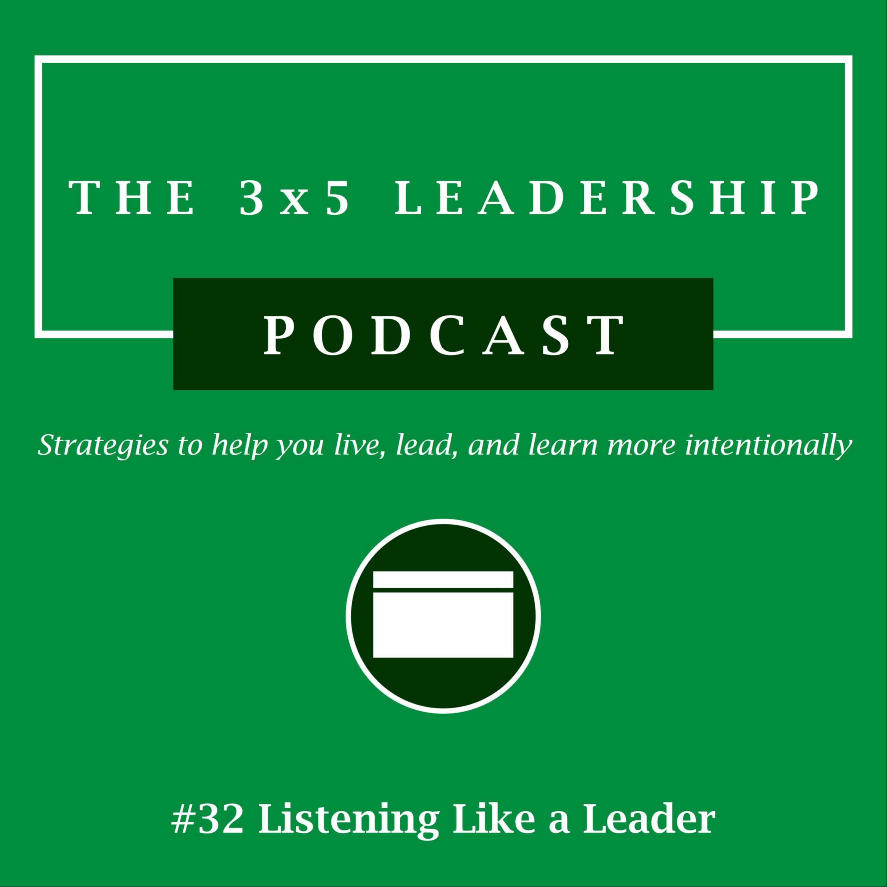 #32 Listening Like a Leader