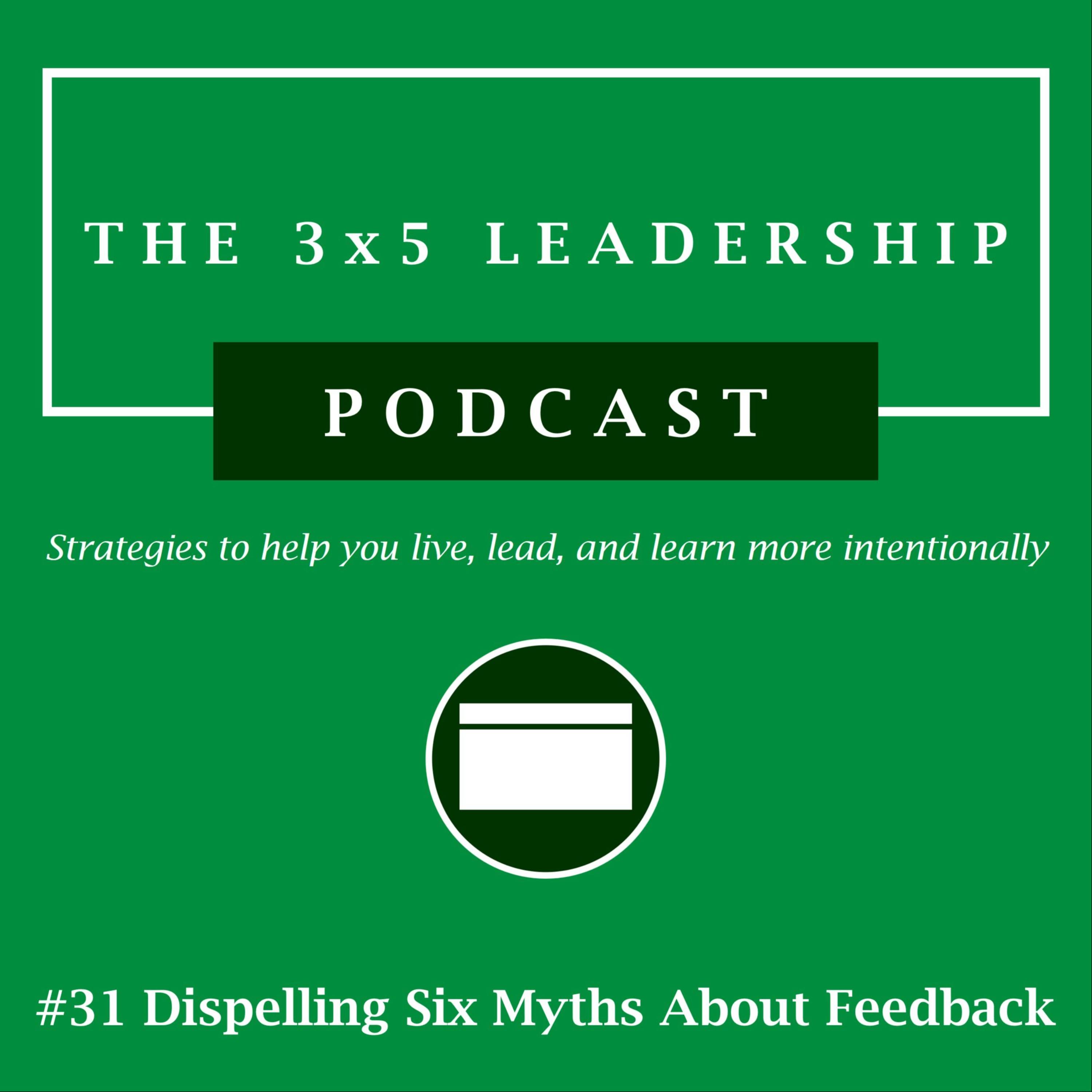 #31 Dispelling Six Myths About Feedback