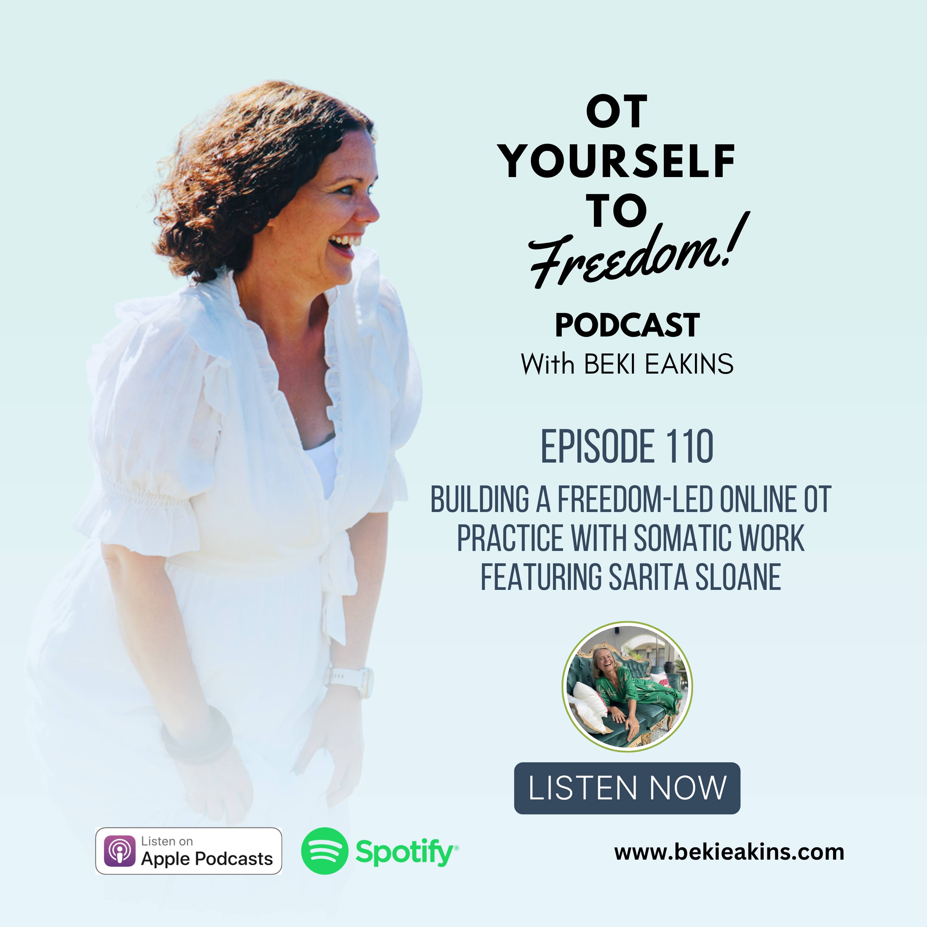 110. Building a Freedom-Led Online OT Practice with Somatic Work featuring Sarita Sloane