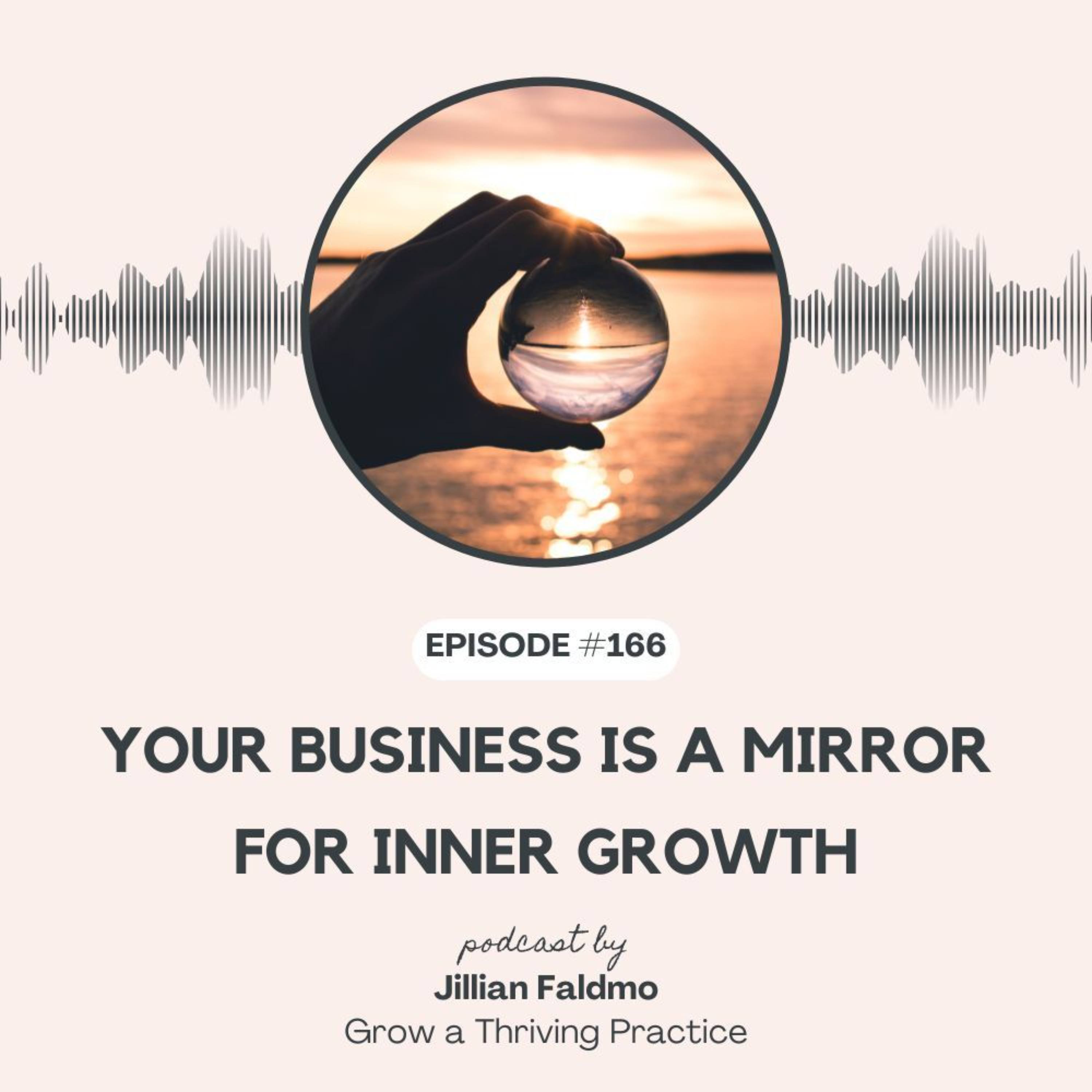 166. Your Business is a Mirror for Inner Growth episode artwork