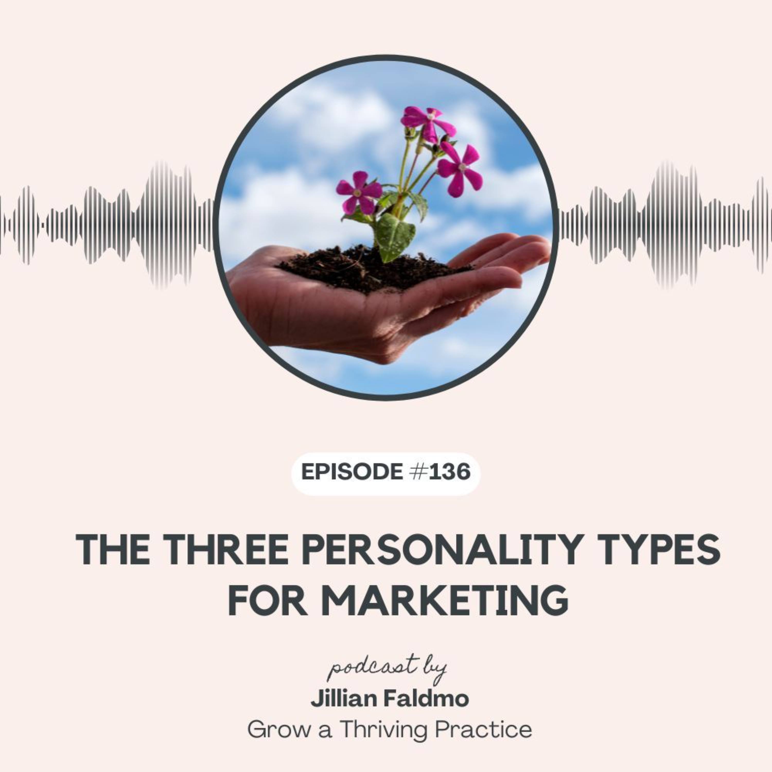 136. The Three Personality Types for Marketing episode artwork