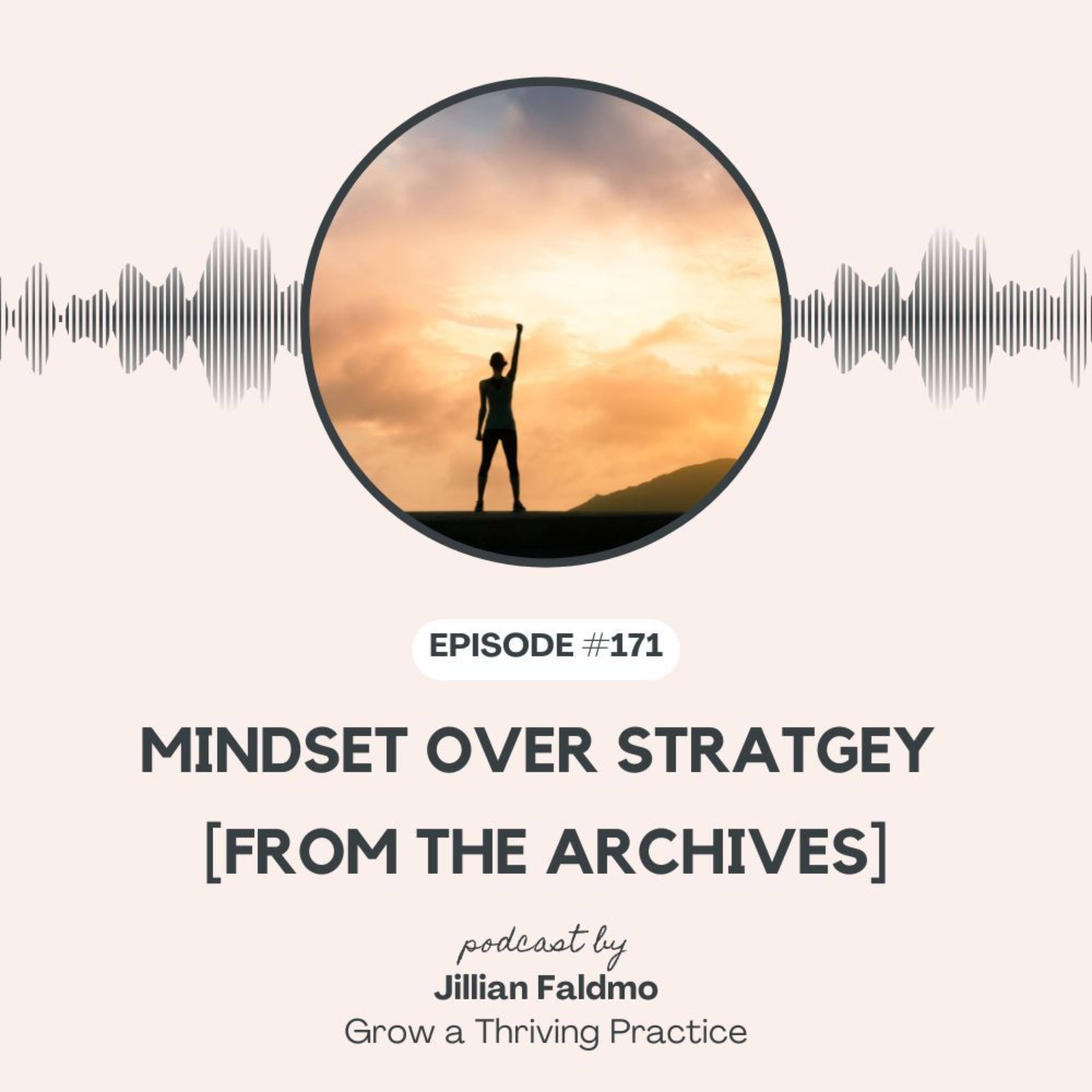 171. Mindset Over Strategy [From the Archives] episode artwork