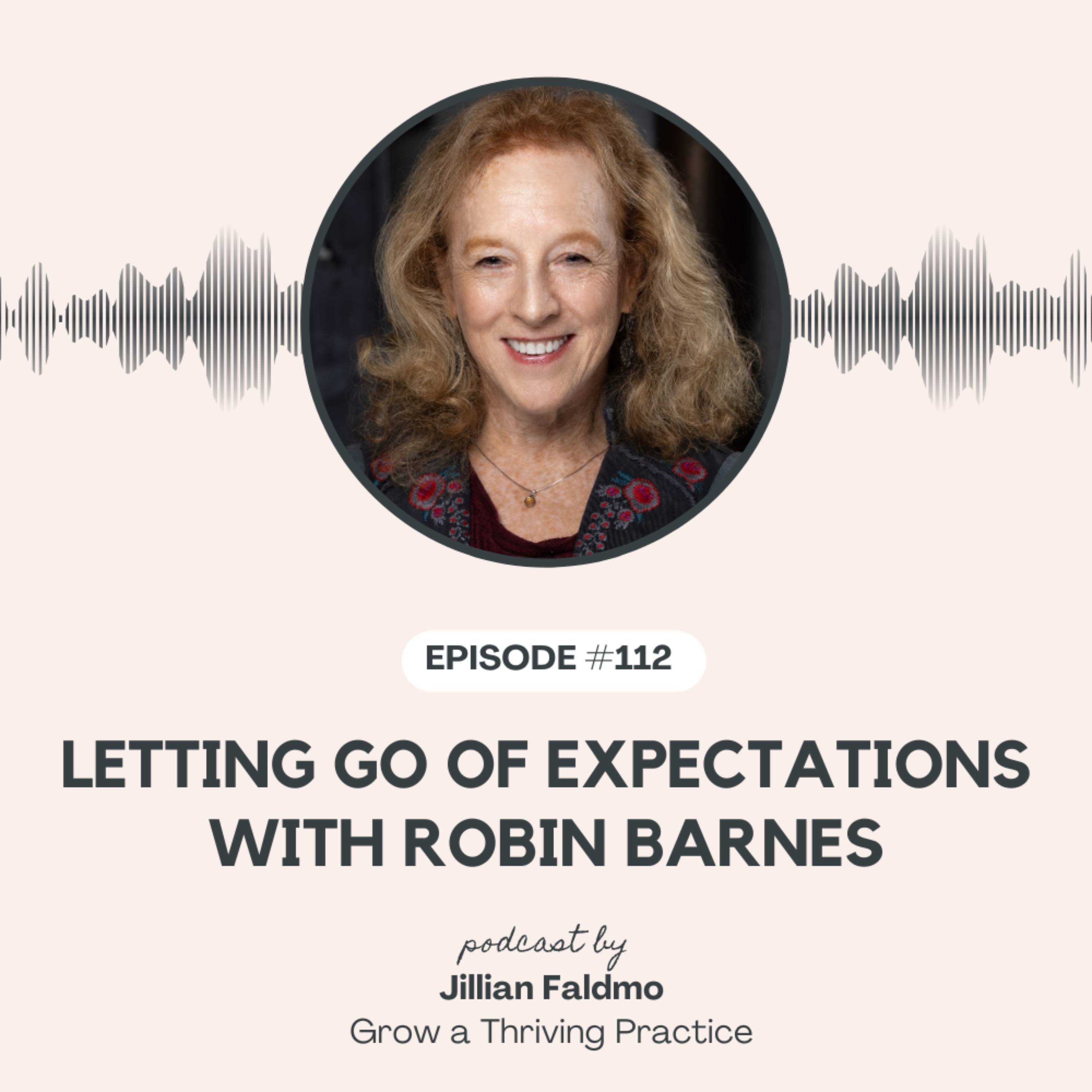 112. Letting Go of Expectations with Robin Barnes episode artwork