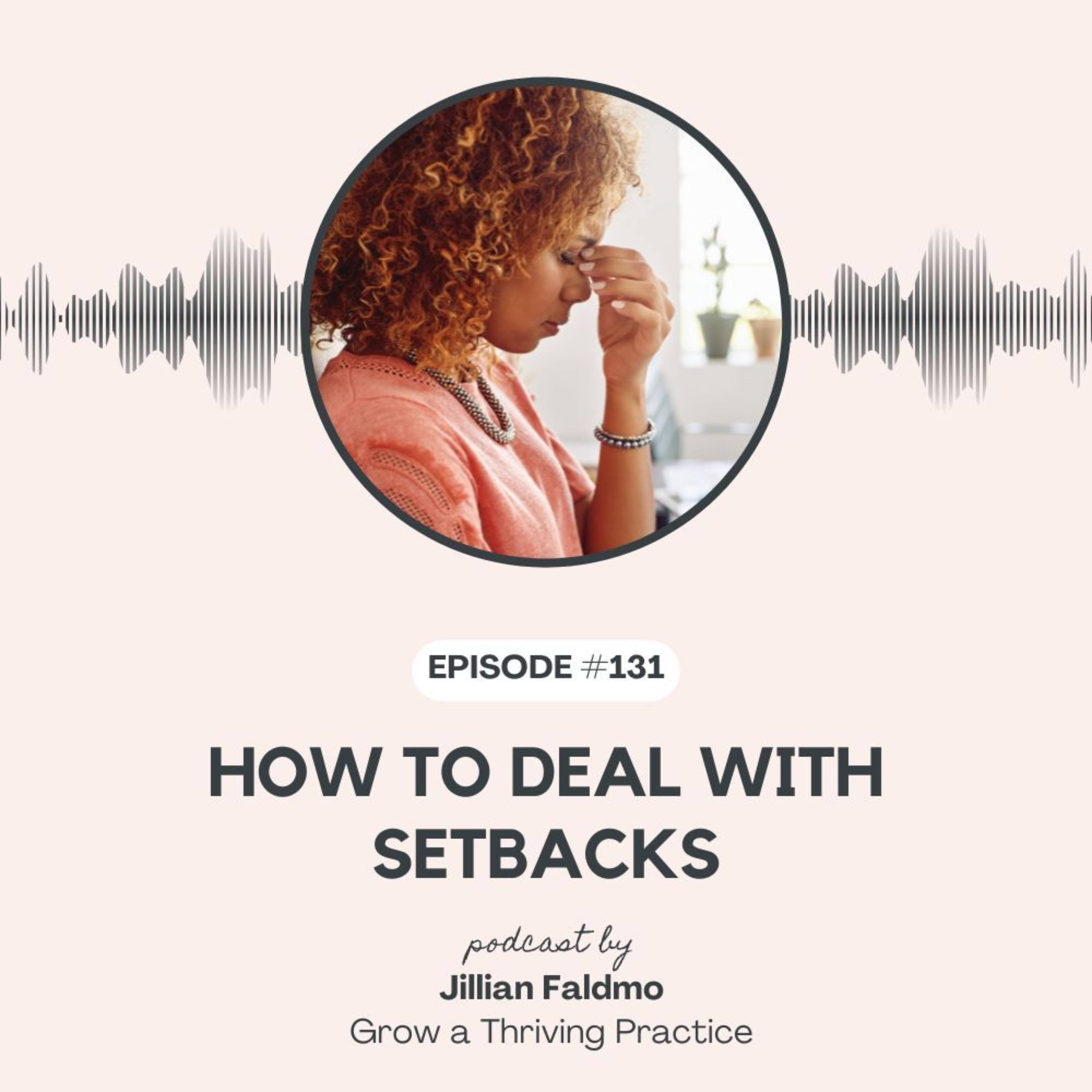 131. How to Deal with Setbacks episode artwork