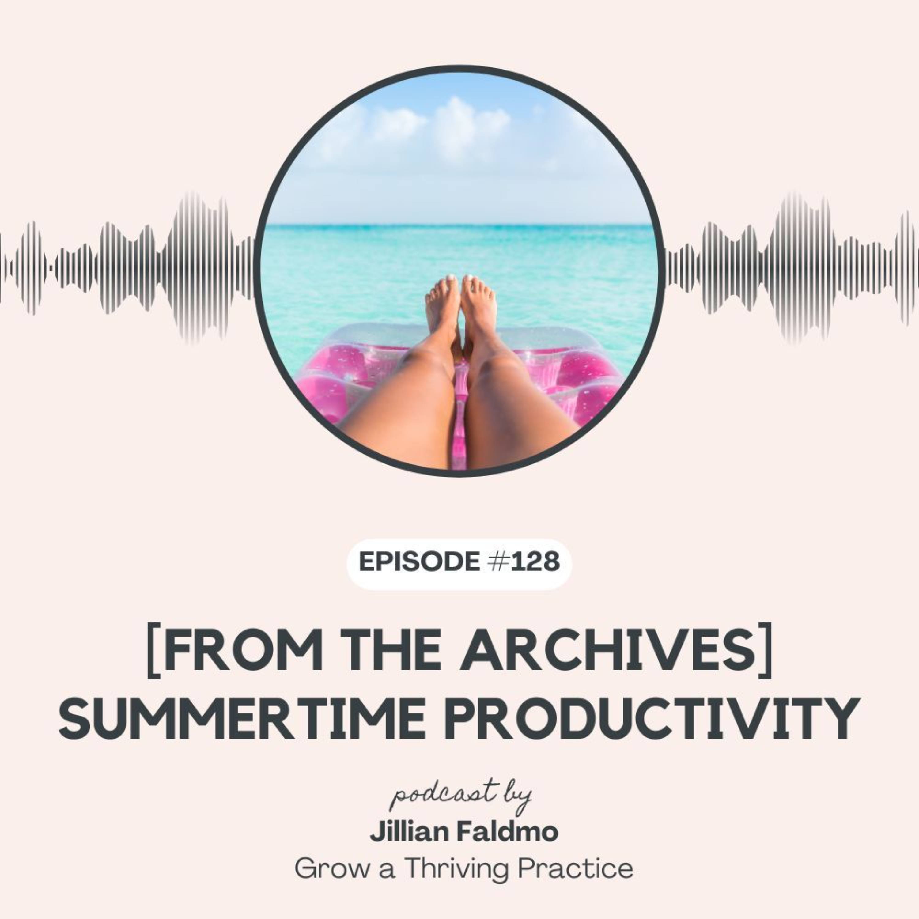 128. [From the Archives] Summertime Productivity episode artwork