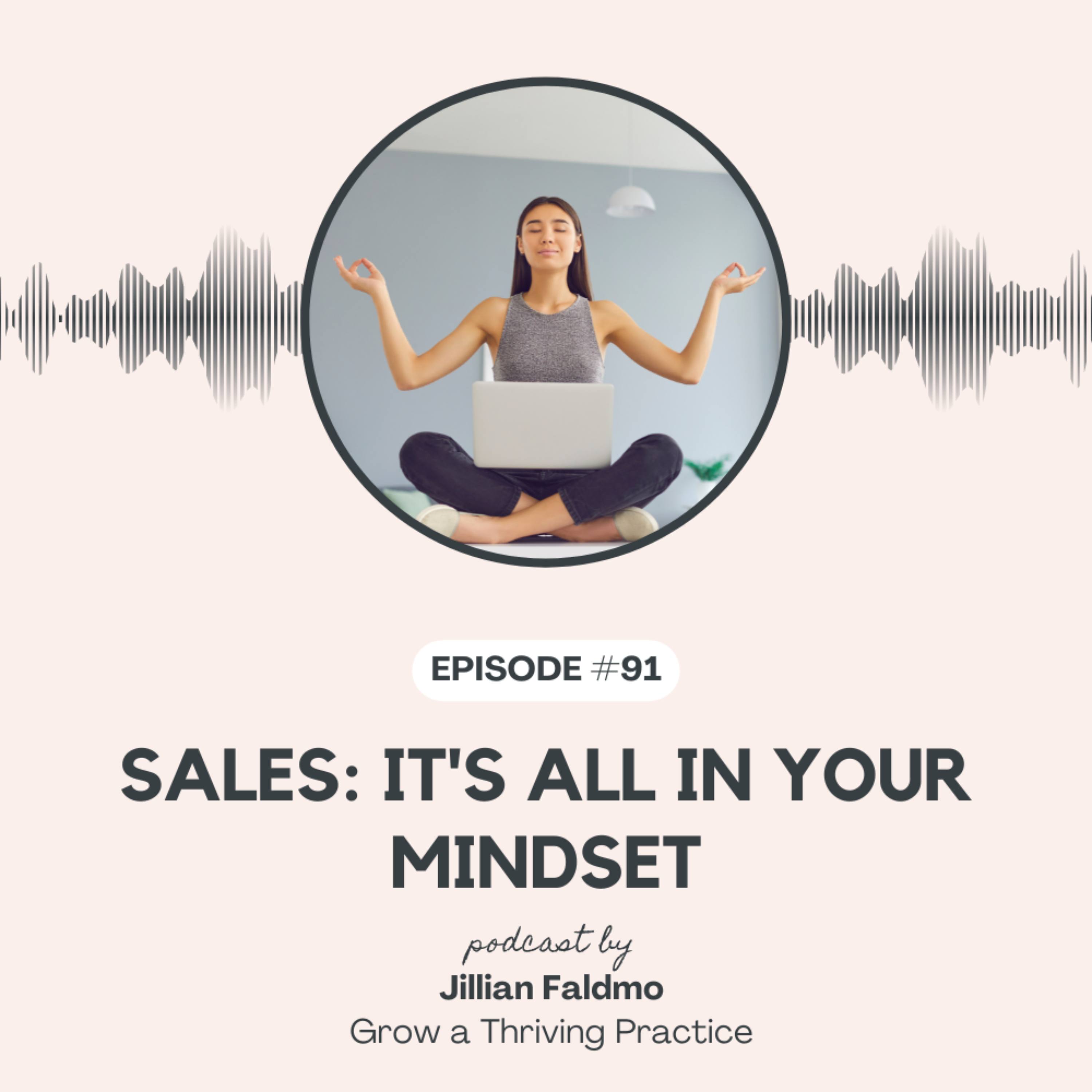 91. Sales: It's All In Your Mindset episode artwork