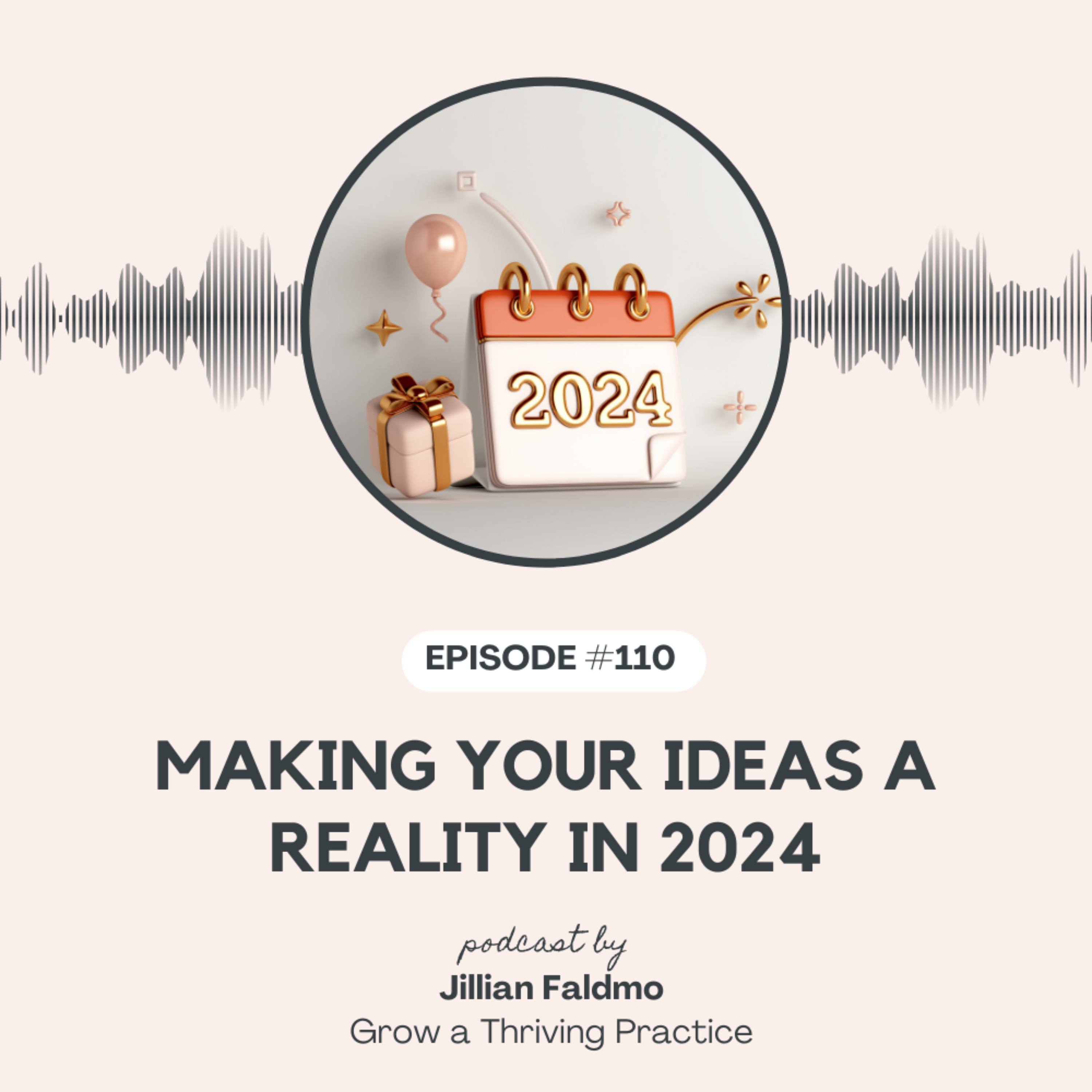 110. Making Your Ideas a Reality in 2024 episode artwork