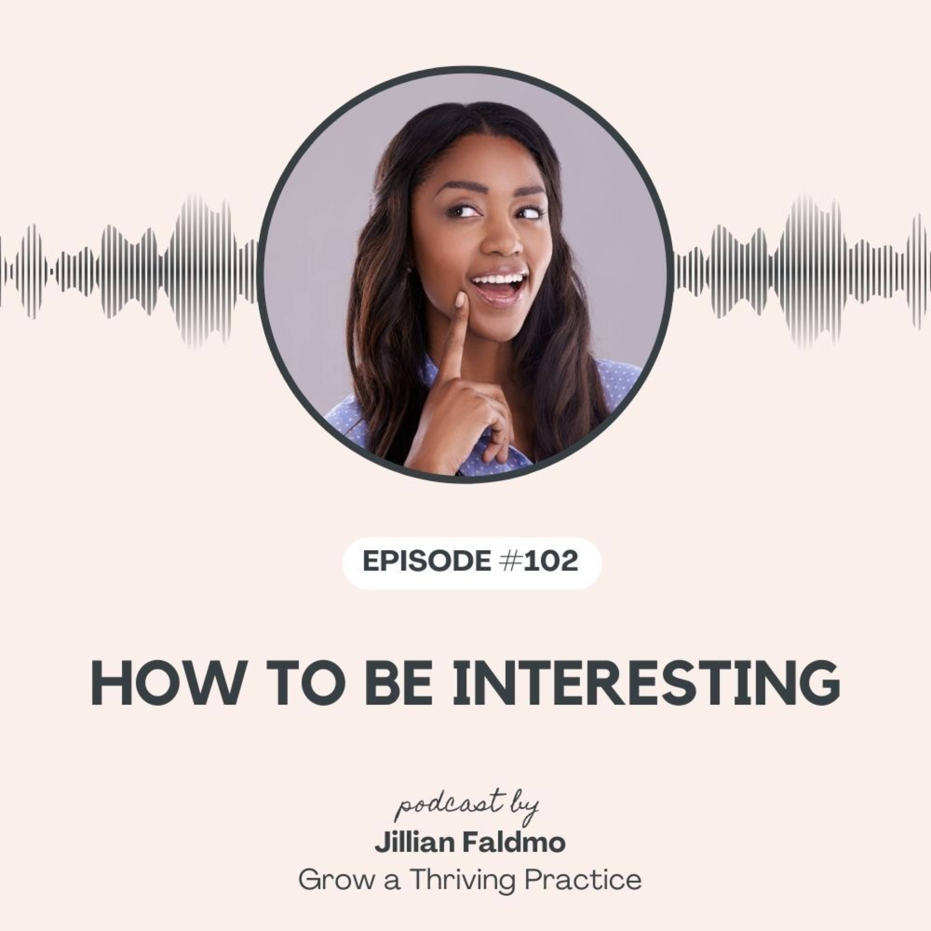 102. How To Be Interesting episode artwork