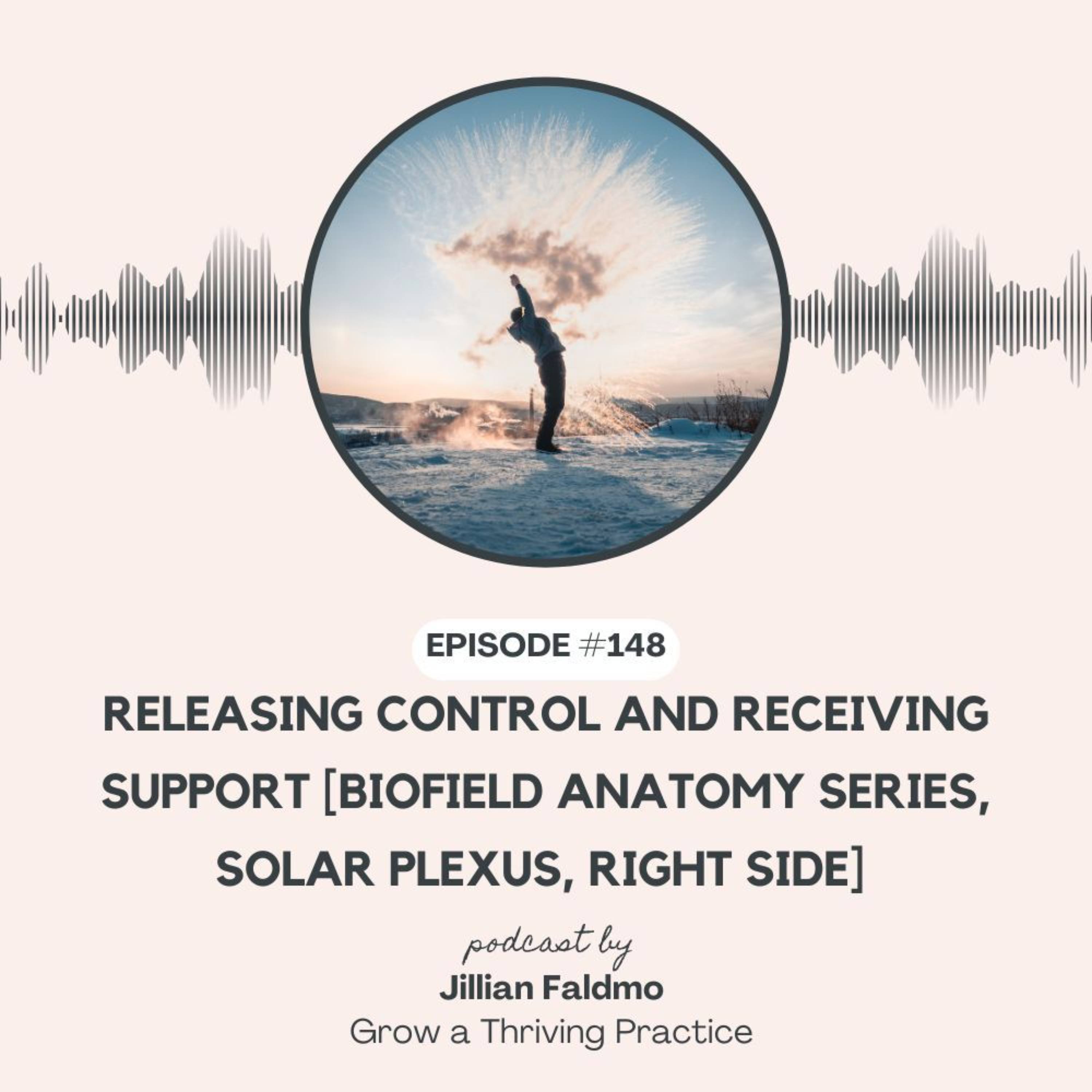 148. Receiving Support and Releasing Control [Biofield Anatomy Series, Solar Plexus, Right Side] episode artwork