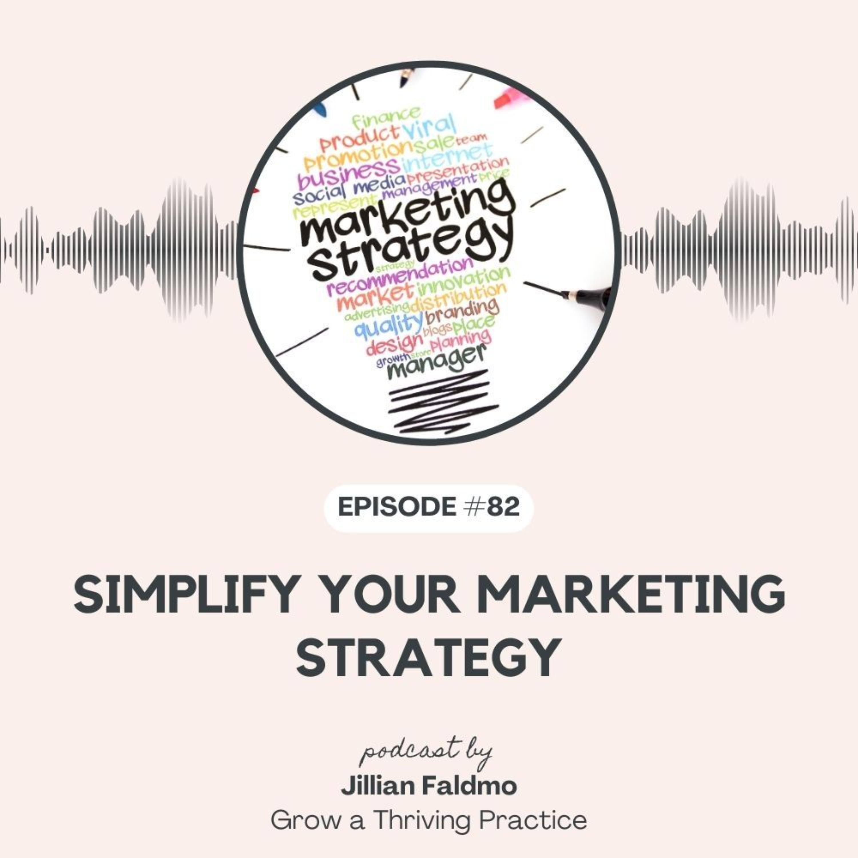 82. Simplify Your Marketing Strategy episode artwork