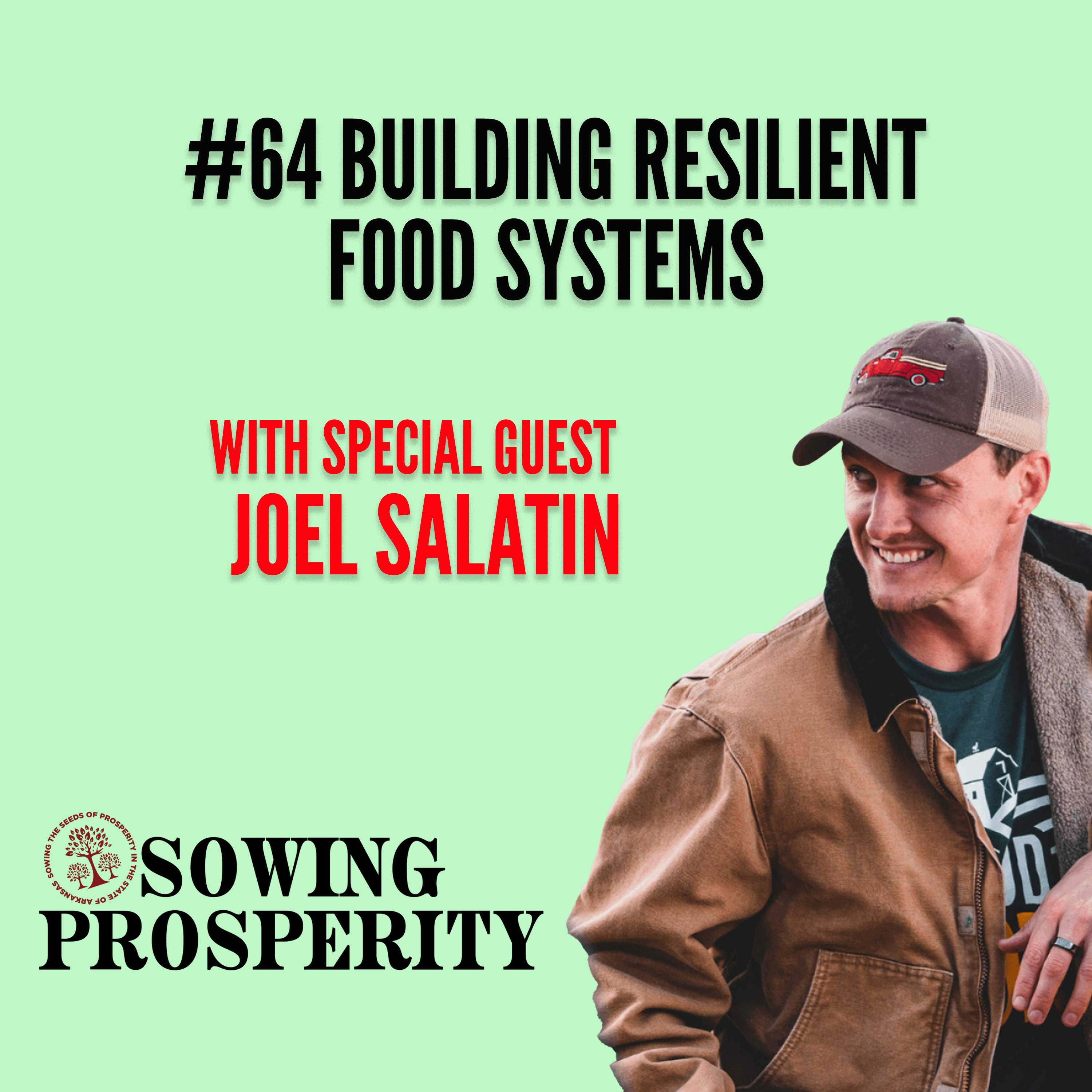 #64 Joel Salatin Regenerative Farming | Build Resilient Food Systems | Explore Localized Solutions