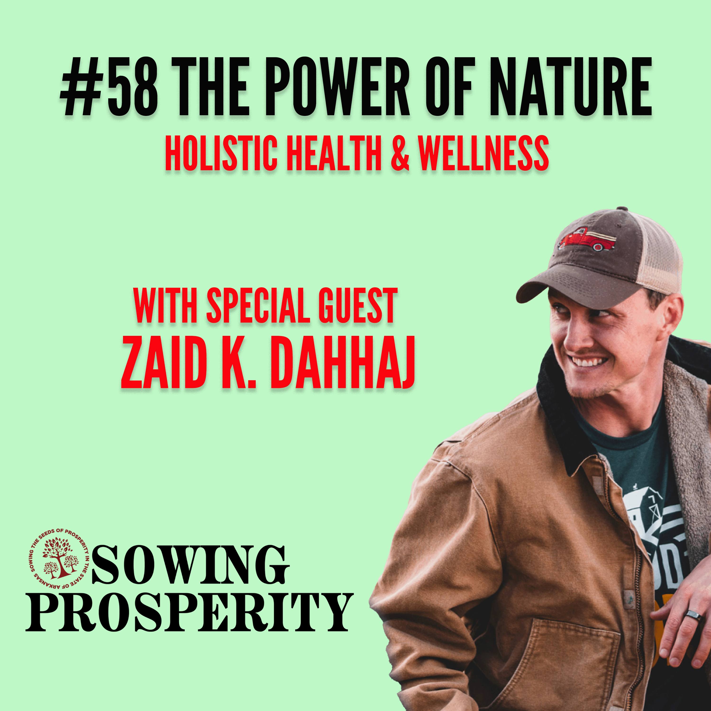#58 Discover The Power Of Nature For Ultimate Health With Zaid K Dahhaj